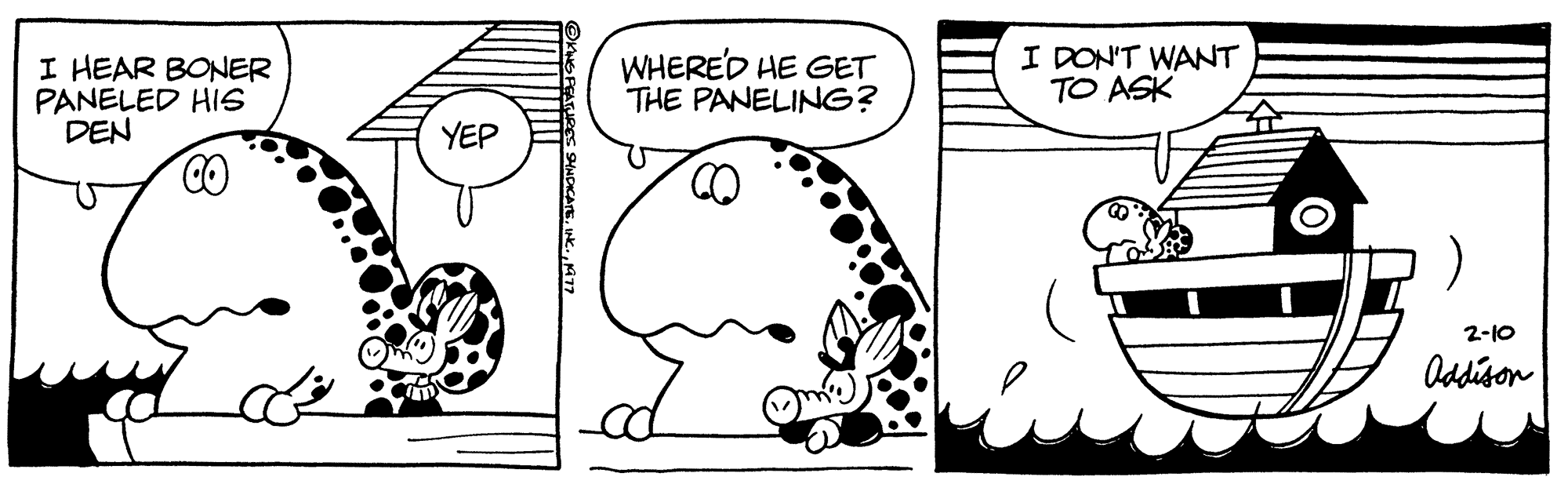 Organism OCR: I HEAR BONER PANELED HIS DEN CO YEP WHERE'D HE GET THE PANELING? I DON'T WANT TO ASK ) 2-10 Addison I HEAR BONER PANELED HIS DEN CO YEP WHERE'D HE GET THE PANELING ? I DON'T WANT TO ASK ) 2-10 Addison