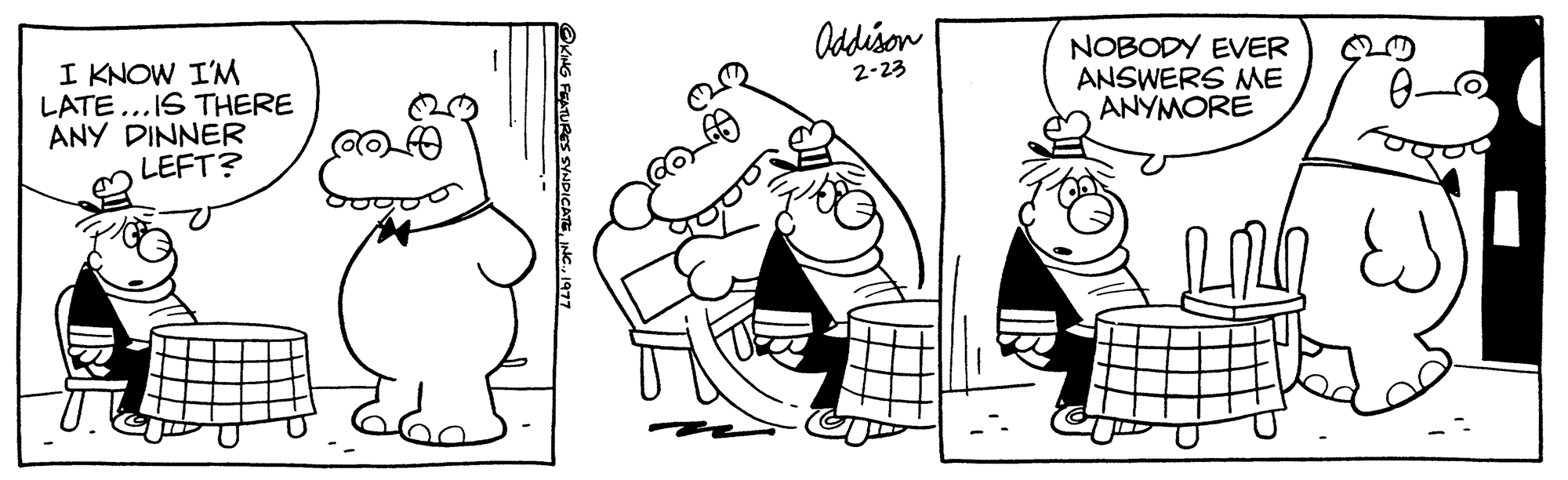 Gesture OCR: I KNOW I'M LATE...IS THERE ANY DINNER LEFT? Edo ?KING FEATURES SYNDICATE1977 Oddison 2-23 NOBODY EVER ANSWERS ME ANYMORE ???? I KNOW I'M LATE ... IS THERE ANY DINNER LEFT ? Edo ?KING FEATURES SYNDICATEINC .1977 Oddison 2-23 NOBODY EVER ANSWERS ME ANYMORE ????