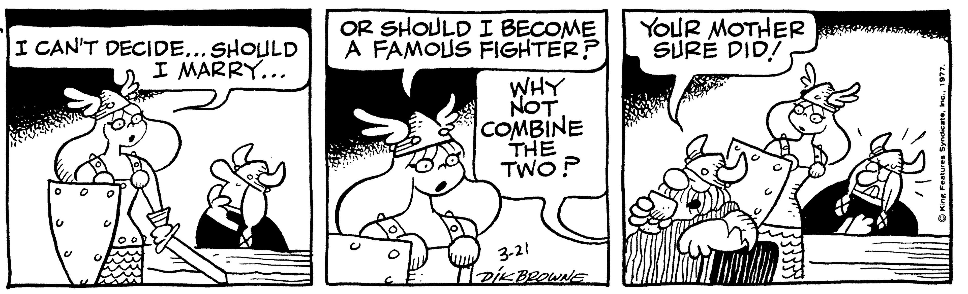Font OCR: I CAN'T DECIDE... SHOULD I MARRY... OR SHOULD I BECOME A FAMOUS FIGHTER? YOUR MOTHER * SURE DID! WHY NOT COMBINE THE TWO ? 3-21 TeiKBROWNE OKinR Features SyndicateInc. 15 I CAN'T DECIDE... SHOULD I MARRY... OR SHOULD I BECOME A FAMOUS FIGHTER? YOUR MOTHER * SURE DID! WHY NOT COMBINE THE TWO ? 3-21 TeiKBROWNE OKinR Features SyndicateInc. 15