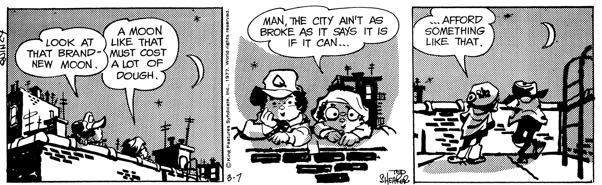 Fictional character OCR: MANTHE CITY AIN'T AS BROKE AS IT SAYS IT IS IF IT CAN... ... AFFORD SOMETHING LIKE THATA MOON LIKE THAT THAT BRAND-MUST COST A LOT OF DOUGHLOOK AT NEW MOON|3-7 TEP. SHEAR MANTHE CITY AIN'T AS BROKE AS IT SAYS IT IS IF IT CAN... ... AFFORD SOMETHING LIKE THATA MOON LIKE THAT THAT BRAND-MUST COST A LOT OF DOUGHLOOK AT NEW MOON|3-7 TEP. SHEAR