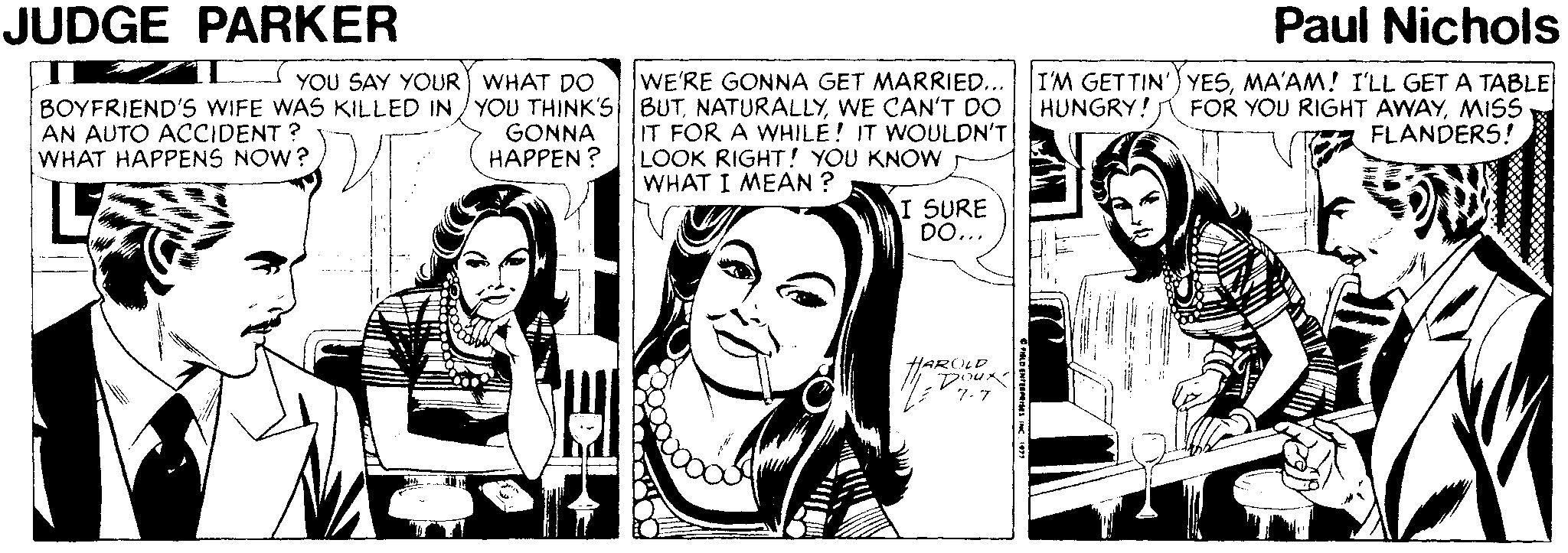 Gesture OCR: JUDGE PARKER Paul Nichols YOU SAY YOUR WHAT DO WE'RE GONNA GET MARRIED.. BOYFRIEND'S WIFE WAS KILLED IN/ YOU THINK'S BUTWE CAN'T DO GONNA HAPPEN ? I'M GETTIN') YESMA'AM! I'LL GET A TABLE FOR YOU RIGHT AWAYMISS FLANDERS! HUNGRY! AN AUTO ACCIDENT ? WHAT HAPPENS NOW? IT FOR A WHILE! IT WOULDN'T LOOK RIGHT! YOU KNOW WHAT I MEAN ? I SURE DO... HARCLD JUDGE PARKER Paul Nichols YOU SAY YOUR WHAT DO WE'RE GONNA GET MARRIED.. BOYFRIEND'S WIFE WAS KILLED IN/ YOU THINK'S BUTWE CAN'T DO GONNA HAPPEN ? I'M GETTIN') YESMA'AM! I'LL GET A TABLE FOR YOU RIGHT AWAYMISS FLANDERS! HUNGRY! AN AUTO ACCIDENT ? WHAT HAPPENS NOW? IT FOR A WHILE! IT WOULDN'T LOOK RIGHT! YOU KNOW WHAT I MEAN ? I SURE DO... HARCLD