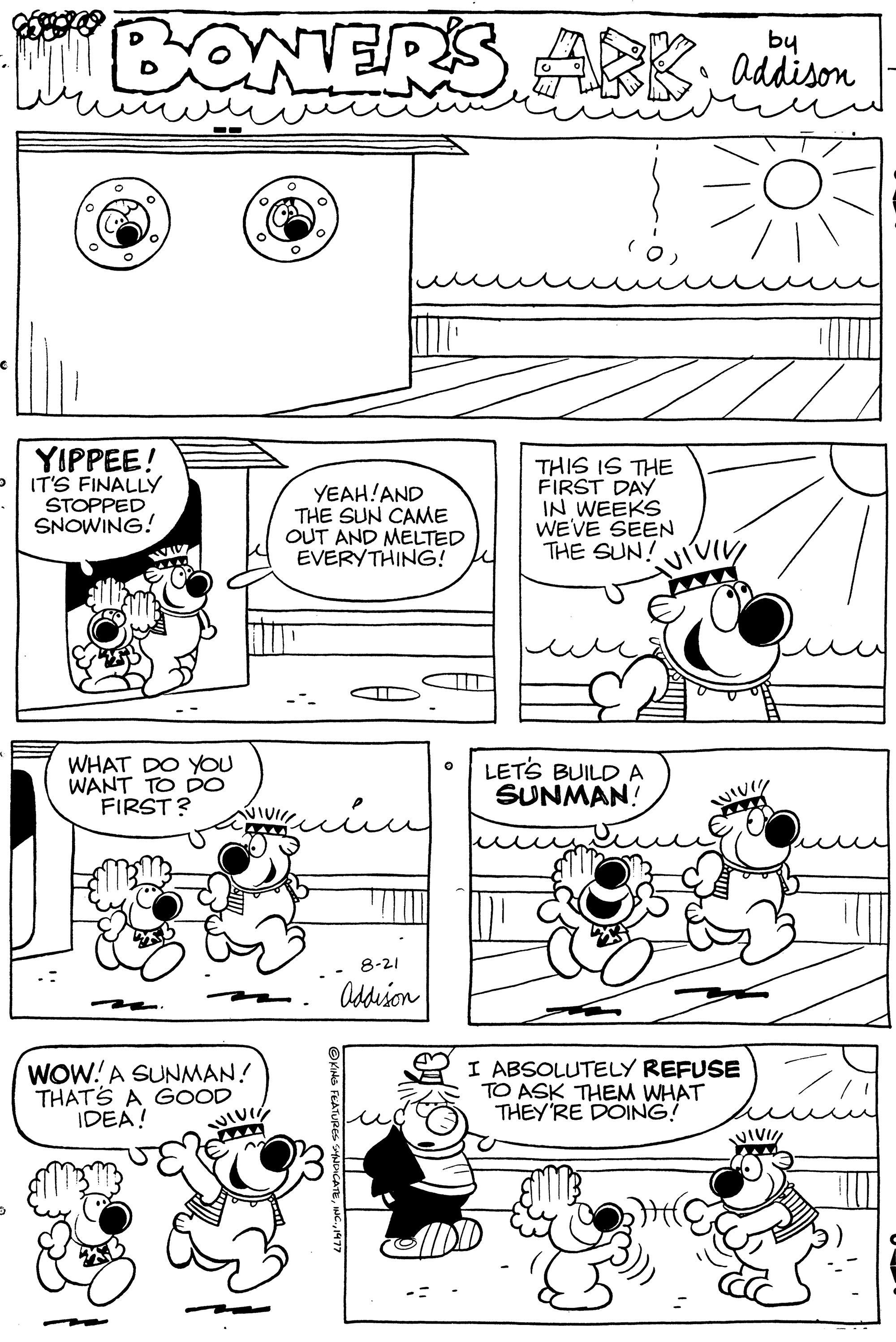 Organism OCR: BONERS ARK; addison O YIPPEE! IT'S FINALLY STOPPED SNOWING! WHAT DO YOU WANT TO DO FIRST? - WOW! A SUNMAN! THAT'S A GOOD IDEA! VIVI YEAH! AND THE SUN CAME OUT AND MELTED EVERYTHING! ??? 8-21 Addison 0 THIS IS THE FIRST DAY IN WEEKS WE'VE SEEN THE SUN! LET'S BUILD A SUNMAN! 25 I ABSOLUTELY REFUSE TO ASK THEM WHAT THEY'RE DOING! 3)+(( VIVIII BONERS ARK ; addison O YIPPEE ! IT'S FINALLY STOPPED SNOWING ! WHAT DO YOU WANT TO DO FIRST ? - WOW ! A SUNMAN ! THAT'S A GOOD IDEA ! VIVI YEAH ! AND THE SUN CAME OUT AND MELTED EVERYTHING ! ??? 8-21 Addison 0 THIS IS THE FIRST DAY IN WEEKS WE'VE SEEN THE SUN ! LET'S BUILD A SUNMAN ! 25 I ABSOLUTELY REFUSE TO ASK THEM WHAT THEY'RE DOING ! 3 ) + ( ( VIVIII