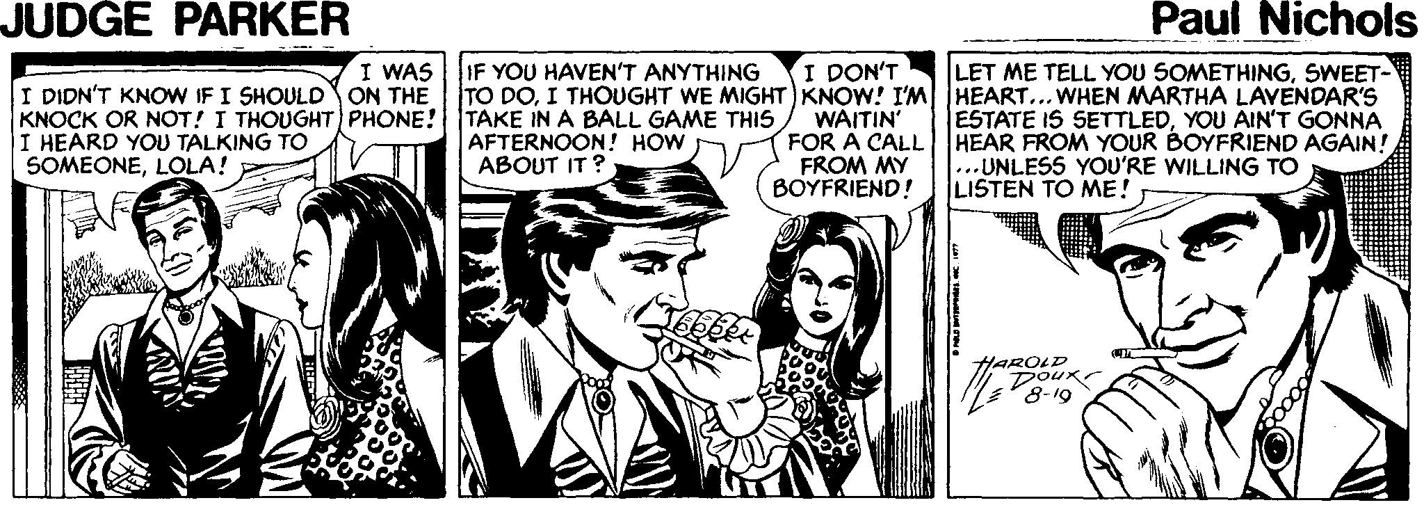 Gesture OCR: JUDGE PARKER Paul Nichols I DON'T TO DOI THOUGHT WE MIGHT) KNOW! I'M HEART... WHEN MARTHA LAVENDAR'S WAITIN' FOR A CALL FROM MY BOYFRIEND! I WAS IF YOU HAVEN'T ANYTHING LET ME TELL YOU SOMETHINGSWEET- I DIDN'T KNOW IF I SHOULD ON THE KNOCK OR NOT! I THOUGHT PHONE! I HEARD YOU TALKING TO SOMEONELOLA! TAKE IN A BALL GAME THIS AFTERNOON! HOW ABOUT IT ? ESTATE IS SETTLEDYOU AIN'T GONNA HEAR FROM YOUR BOYFRIEND AGAIN! ...UNLESS YOU'RE WILLING TO LISTEN TO ME! HAROLD Douxr 8-19 JUDGE PARKER Paul Nichols I DON'T TO DOI THOUGHT WE MIGHT) KNOW! I'M HEART... WHEN MARTHA LAVENDAR'S WAITIN' FOR A CALL FROM MY BOYFRIEND! I WAS IF YOU HAVEN'T ANYTHING LET ME TELL YOU SOMETHINGSWEET- I DIDN'T KNOW IF I SHOULD ON THE KNOCK OR NOT! I THOUGHT PHONE! I HEARD YOU TALKING TO SOMEONELOLA! TAKE IN A BALL GAME THIS AFTERNOON! HOW ABOUT IT ? ESTATE IS SETTLEDYOU AIN'T GONNA HEAR FROM YOUR BOYFRIEND AGAIN! ...UNLESS YOU'RE WILLING TO LISTEN TO ME! HAROLD Douxr 8-19