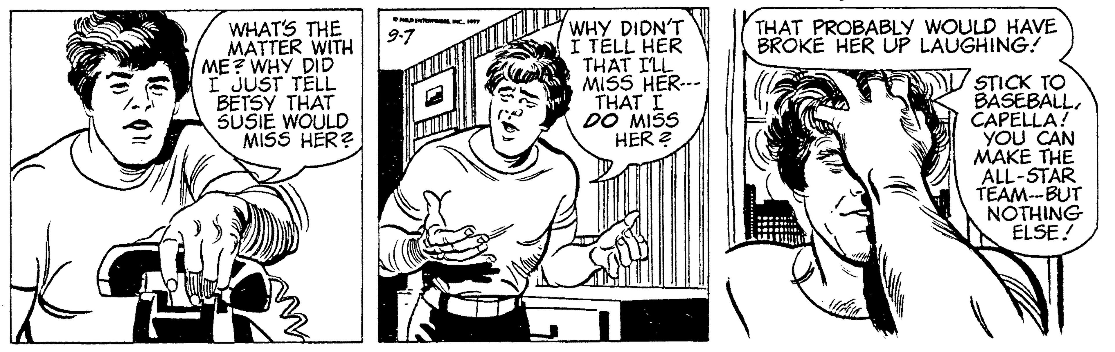 Gesture OCR: WHY DIDN'T I TELL HER THAT ILL MISS HER--- THAT I DO MISS HER ? THAT PROBABLY WOULD HAVE BRÖKE HER UP LAUGHING! WHAT'S THE MATTER WITH ME? WHY DID I JUST TELL BETSY THAT SUSIE WOULD MISS HER? 9-7 STICK TO BASEBALLCAPELLA! YOU CAN MAKE THE ALL-STAR TEAM-BUT NÓTHING ELSE! WHY DIDN'T I TELL HER THAT ILL MISS HER--- THAT I DO MISS HER ? THAT PROBABLY WOULD HAVE BRÖKE HER UP LAUGHING! WHAT'S THE MATTER WITH ME? WHY DID I JUST TELL BETSY THAT SUSIE WOULD MISS HER? 9-7 STICK TO BASEBALLCAPELLA! YOU CAN MAKE THE ALL-STAR TEAM-BUT NÓTHING ELSE!