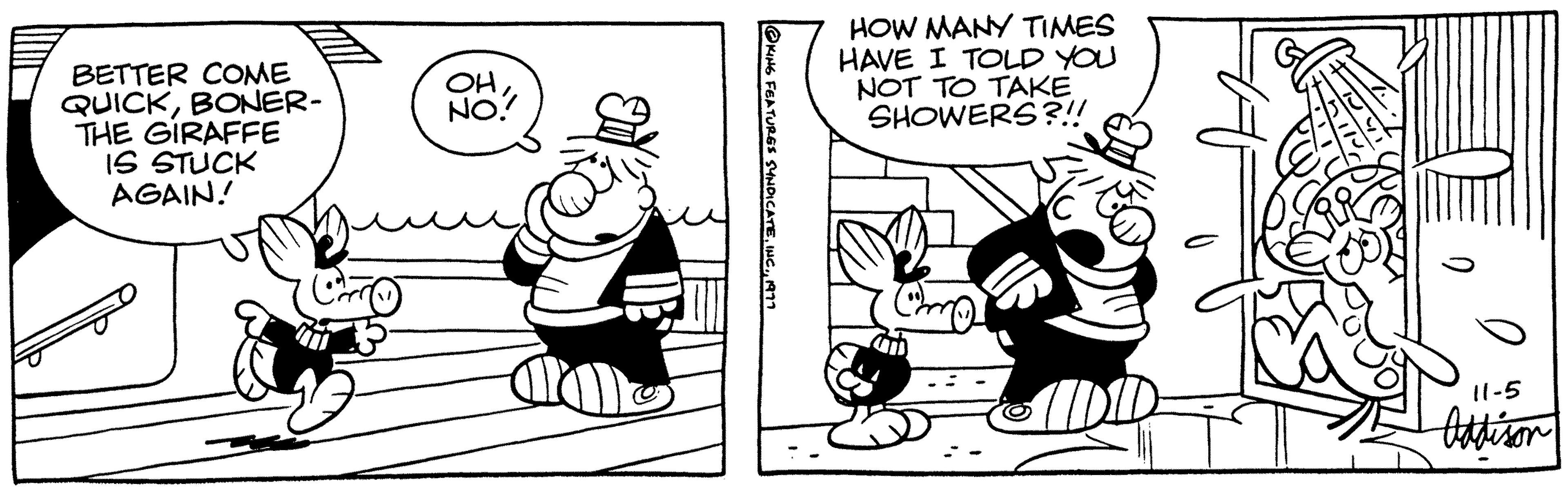 Line OCR: BETTER COME QUICKBONER- THE GIRAFFE IS STUCK AGAIN! OH!!!! TURGS SYNDICATE1977 HOW MANY TIMES HAVE I TOLD YOU NOT TO TAKE SHOWERS?!! 11-5 Addison BETTER COME QUICKBONER THE GIRAFFE IS STUCK AGAIN ! OH !!!! TURGS SYNDICATEINC .1977 HOW MANY TIMES HAVE I TOLD YOU NOT TO TAKE SHOWERS ? !! 11-5 Addison