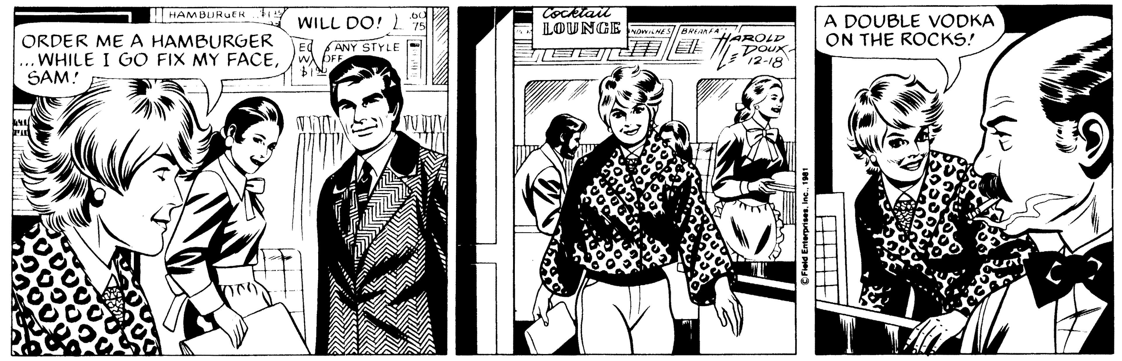 Monochrome OCR: 4411 ORDER ME A HAMBURGER Ed ANY STYLE ... WHILE I GO FIX MY FACEOFF SAM! $19 jov 1000 DOGOG 000000 HAMBURGER WILL DO! L WHIL .60 75 ANNA Cocktail LOUNGE NDWILHES BREAKFA 8068 HAROLD poux 12-18 QU Ell ?Field Enterprises1981 A DOUBLE VODKA ON THE ROCKS! gov 4411 ORDER ME A HAMBURGER Ed ANY STYLE ... WHILE I GO FIX MY FACEOFF SAM ! $ 19 jov 1000 DOGOG 000000 HAMBURGER WILL DO ! L WHIL .60 75 ANNA Cocktail LOUNGE NDWILHES BREAKFA 8068 HAROLD poux 12-18 QU Ell ?Field Enterprises1981 A DOUBLE VODKA ON THE ROCKS ! gov