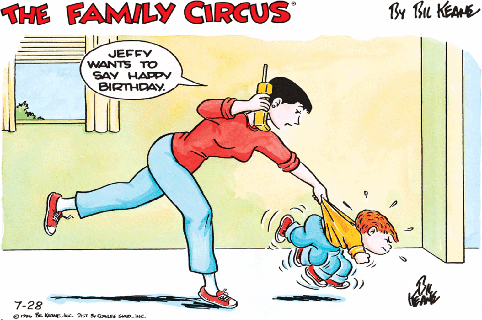 Gesture OCR: THE FAMILY CIRCUS By Bu KEANE HOLD ON JUSTA SECONDAUNT NANCY... JEFFY WANTS TO SAY HAPPY BIRTHDAY. 7-28 O 9e B KANEINC. THE FAMILY CIRCUS By Bu KEANE HOLD ON JUSTA SECONDAUNT NANCY... JEFFY WANTS TO SAY HAPPY BIRTHDAY. 7-28 O 9e B KANEN. DIST Sy COLES SAND.