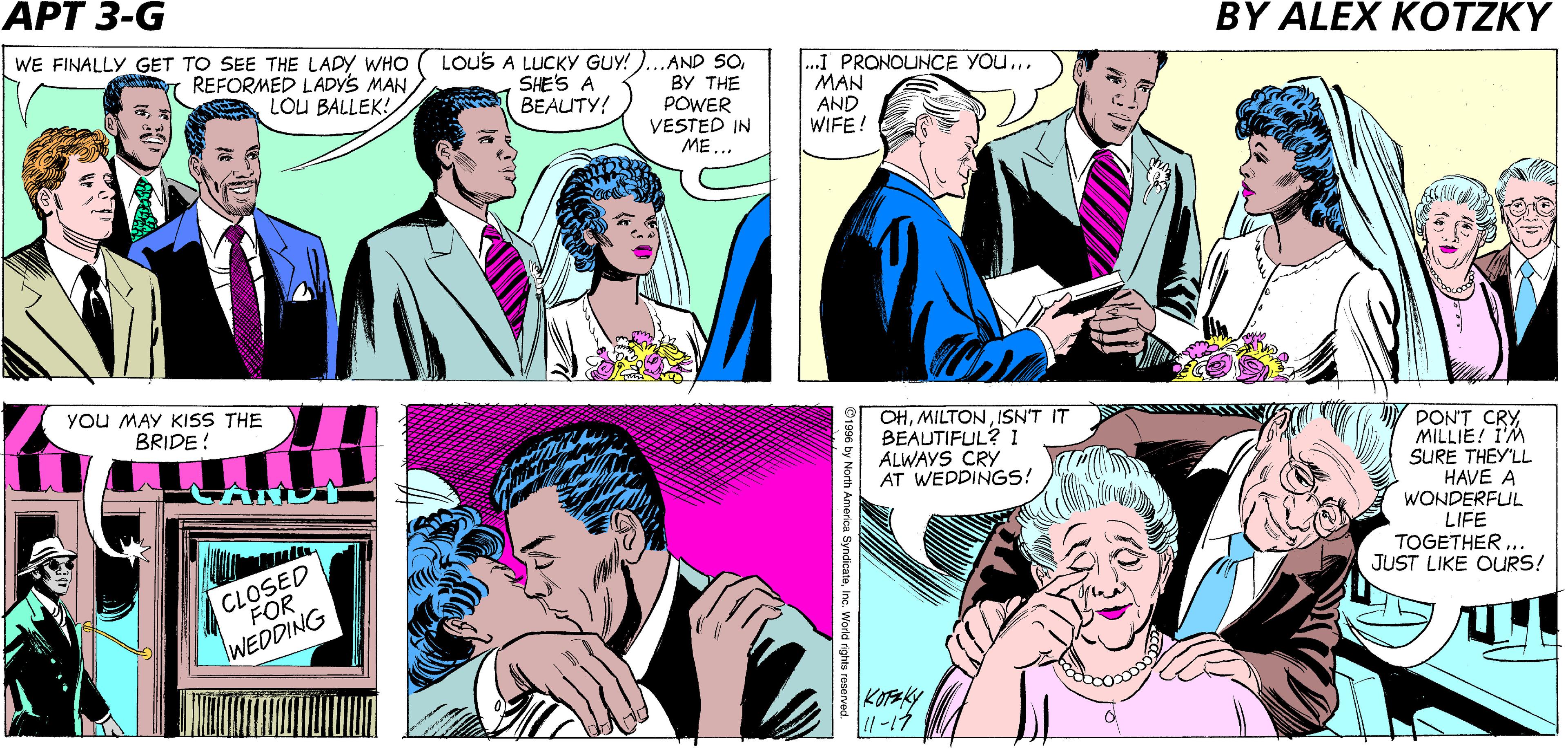 Art OCR: I'M SO NERVOUSNANCY! YOU'D THINK 1 WAS THE ONE GETTING MARRIED! ÇALM DOWNMILLIE! YoU AND MILTON HAVE BEEN LIKE PARENTS TO ME! APARTMENT WE FINALLY_GET TO SEE THE LADY WHO REFORMED LADYS MANLOU BALLEK! LOUS A LUCKY GUY! )...AND SOSHE'S A BEAUTY! BY THE POWER VESTED IN ME.. ...I PRONOUNCE YOU... MAN AND WIFE! YOU MAY KISS THE BRIDE! OHISN'T IT BEAUTIFUL? 1 ALWAYS CRY AT WEDDINGS! PON'T CRY MILLIE! I'M SURE THEY'LL HAVE A WONDERFUL LIFE TOGETHER ... JUST LIKE OURS! CLOSED FOR WEDDING KOTAKY 1-17 I'M SO NERVOUSNANCY! YOU'D THINK 1 WAS THE ONE GETTING MARRIED! ÇALM DOWNMILLIE! YoU AND MILTON HAVE BEEN LIKE PARENTS TO ME! APARTMENT WE FINALLY_GET TO SEE THE LADY WHO REFORMED LADYS MANLOU BALLEK! LOUS A LUCKY GUY! )...AND SOSHE'S A BEAUTY! BY THE POWER VESTED IN ME.. ...I PRONOUNCE YOU... MAN AND WIFE! YOU MAY KISS THE BRIDE! OHISN'T IT BEAUTIFUL? 1 ALWAYS CRY AT WEDDINGS! PON'T CRY MILLIE! I'M SURE THEY'LL HAVE A WONDERFUL LIFE TOGETHER ... JUST LIKE OURS! CLOSED FOR WEDDING KOTAKY 1-17