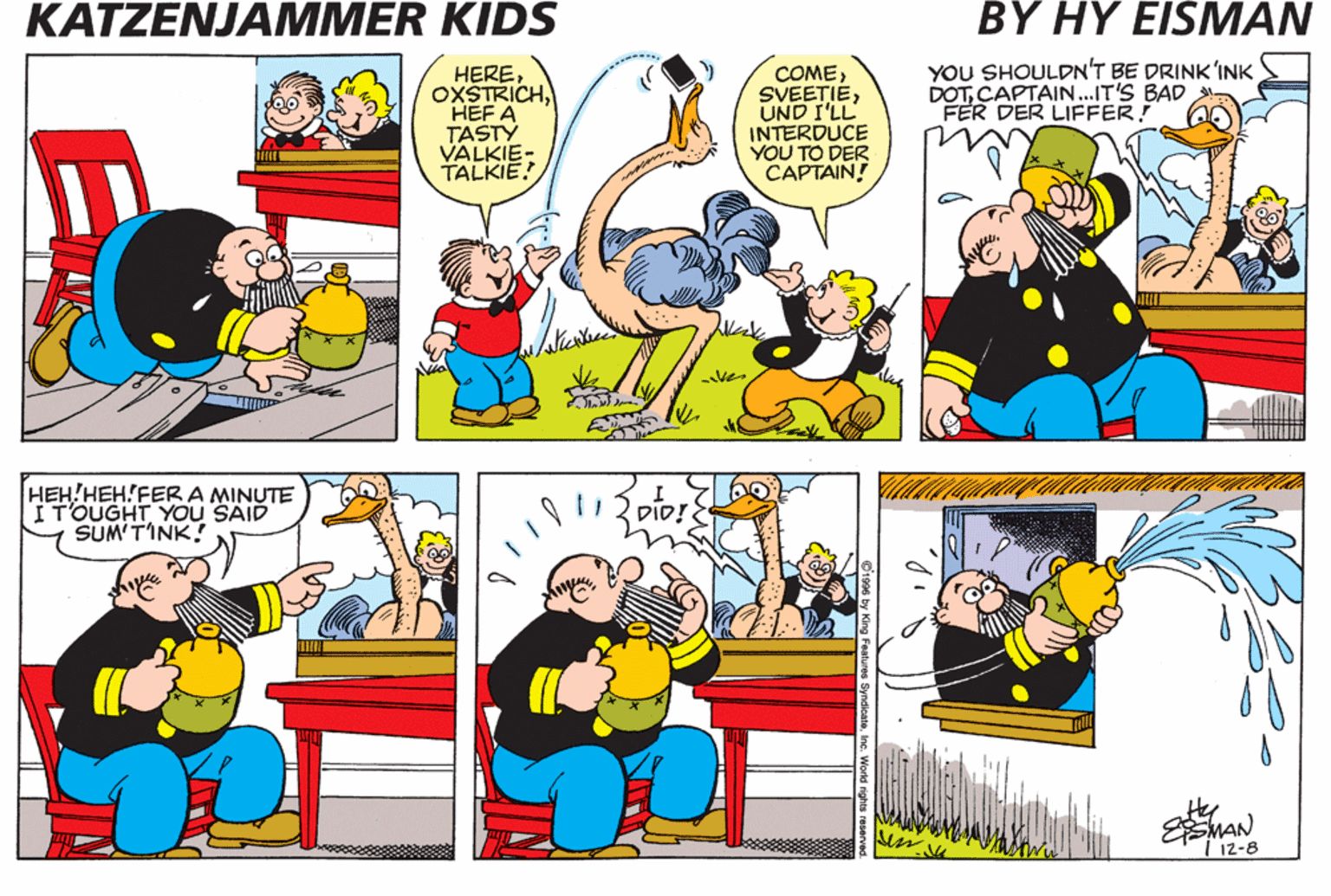 Parallel OCR: KATZENJAMMER KIDS BY HY EISMAN YOU SHOULDN'T BE DRINK'INK HEREHEF A TASTY VALKIE- TALKIE. COMEUND I'LL INTERDUCE YOU TO DER CAPTAIN! DOTCAPTAIN...IT'S BAD FER DER LIFFER! ver HEH!HEH!FER A MINUTE ITOUGHT YOU SAID SUM'TINK! Dio! MAN T12-8 KATZENJAMMER KIDS BY HY EISMAN YOU SHOULDN'T BE DRINK'INK HEREHEF A TASTY VALKIE- TALKIE. COMEUND I'LL INTERDUCE YOU TO DER CAPTAIN! DOTCAPTAIN...IT'S BAD FER DER LIFFER! ver HEH!HEH!FER A MINUTE ITOUGHT YOU SAID SUM'TINK! Dio! MAN T12-8