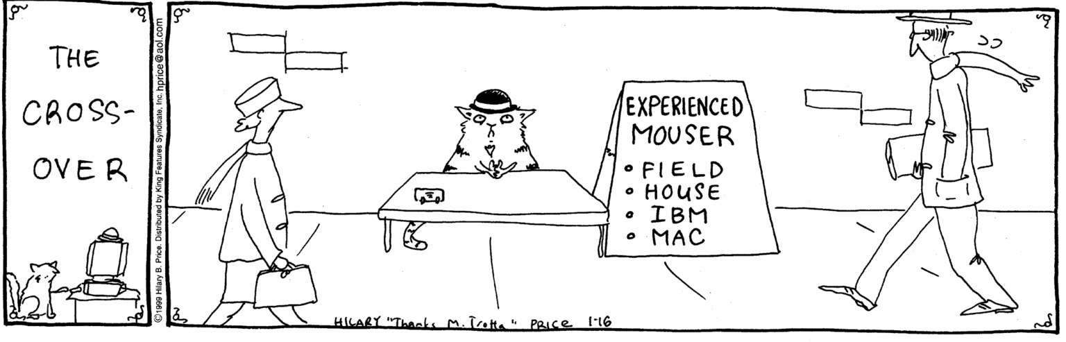 Gesture OCR: THE EXPERIENCED MOUSER CROSS- OVER • FIELD • HOUSE • IBM • MAC HILARY "Thaoks M. Trotta PRICE THE EXPERIENCED MOUSER CROSS- OVER • FIELD • HOUSE • IBM • MAC HILARY "Thaoks M. Trotta PRICE