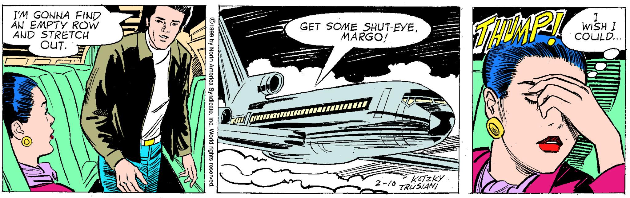 Illustration OCR: I'M GONNA FIND ÁN EMPTY ROW AND STRETCH OUT. WISH I COULD... GET SOME SHUT-EYEMARGO! KOTZKY 2-10 TRUSIANI I'M GONNA FIND ÁN EMPTY ROW AND STRETCH OUT. WISH I COULD... GET SOME SHUT-EYEMARGO! KOTZKY 2-10 TRUSIANI
