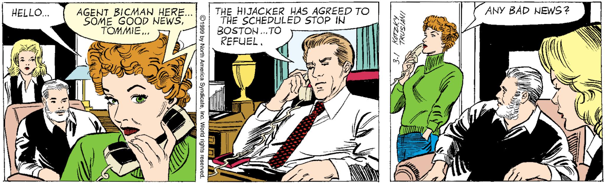 Fiction OCR: ANY BAD NEWS ? THE HIJACKER HAS AGREED TO THE SCHEDULED STOP IN BOSTON.. TO REFUEL. HELLO... AGENT BICMAN HERE.. SOME GOOD NEWSTOMMIE.. ANY BAD NEWS ? THE HIJACKER HAS AGREED TO THE SCHEDULED STOP IN BOSTON.. TO REFUEL. HELLO... AGENT BICMAN HERE.. SOME GOOD NEWS