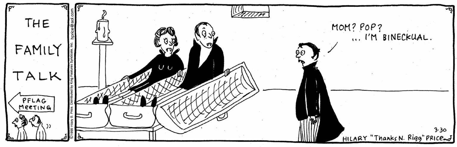 Line art OCR: THE MOM? POP? ... l'M BINECKUAL. FAMILY TALK PFLAG MeeTING 3.30 HILARY "Thanks N. Rigg" PRIcend THE MOM? POP? ... l'M BINECKUAL. FAMILY TALK PFLAG MeeTING 3.30 HILARY "Thanks N. Rigg" PRIcend