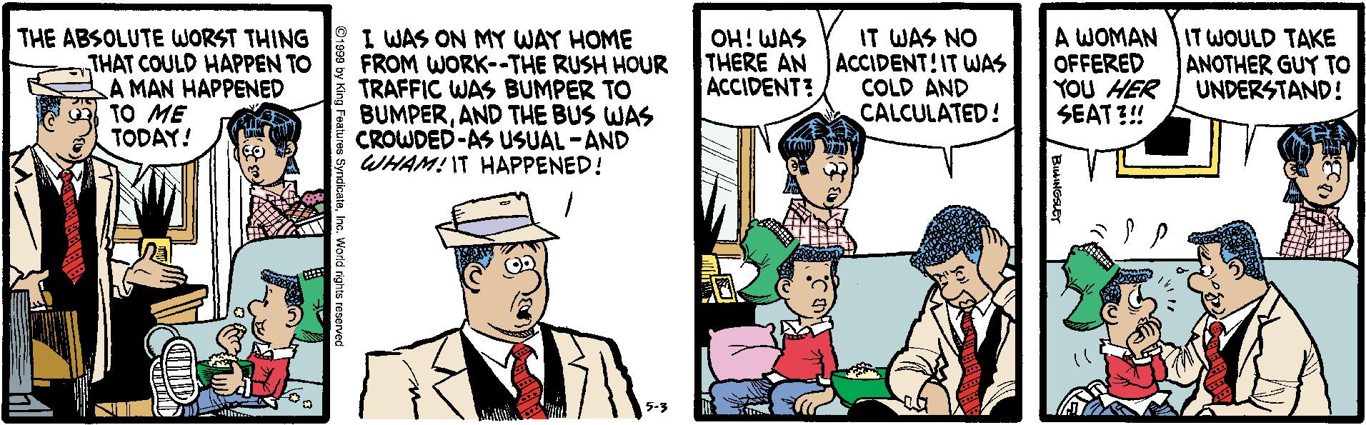 Parallel OCR: THE ABSOLUTE WORST THING THAT COULD HAPPEN TO A MAN HAPPENED TO ME TODAY! I WAS ON MY WAY HOME FROM WORK--THE RUSH HOUR TRAFFIC WAS BUMPER TO BUMPERAND THE BUS WAS CROWDED-AS USUAL-AND WHAM! IT HAPPENED! IT WAS NO THERE AN ACCIDENT!IT WAS COLD AND CALCULATED! A WOMAN IT WOULD TAKE OFFERED YOU HER SEAT ?!! OH! WAS ANOTHER GUY TO UNDERSTAND! ACCIDENT! THE ABSOLUTE WORST THING THAT COULD HAPPEN TO A MAN HAPPENED TO ME TODAY! I WAS ON MY WAY HOME FROM WORK--THE RUSH HOUR TRAFFIC WAS BUMPER TO BUMPERAND THE BUS WAS CROWDED-AS USUAL-AND WHAM! IT HAPPENED! IT WAS NO THERE AN ACCIDENT!IT WAS COLD AND CALCULATED! A WOMAN IT WOULD TAKE OFFERED YOU HER SEAT ?!! OH! WAS ANOTHER GUY TO UNDERSTAND! ACCIDENT!