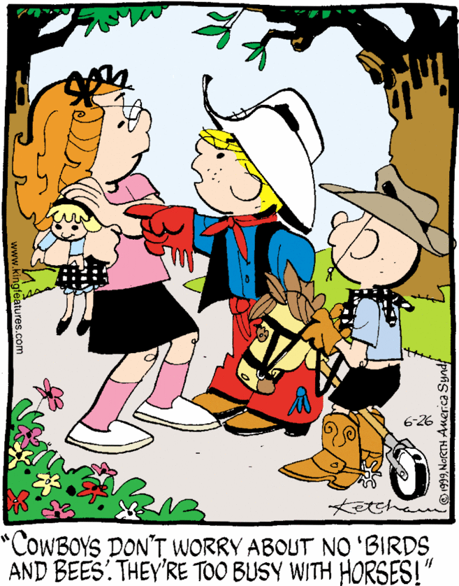 Graphics OCR: 6-26 "COWBOYS DON'T WORRY ABOUT NO'BIRDS AND BEES. THEY'RE TOO BUSY WITH HORSES! @1999NORTH Auer.ca Syndf www.kingfeatures.com 6-26 "COWBOYS DON'T WORRY ABOUT NO'BIRDS AND BEES. THEY'RE TOO BUSY WITH HORSES! @1999NORTH Auer.ca Syndf www.kingfeatures.com