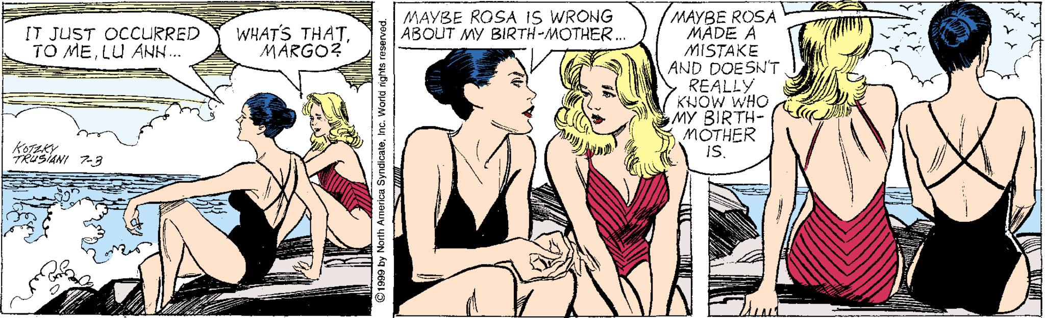Comic book OCR: MAYBE ROSA MÄDE A MISTAKE AND DOESN'T. REALLY KJOW WHO MY BIRTH- MOTHER IS. MAYBE ROSA IS WRONG ABOUT MY BIRTH-MOTHER.. IT JUST OCCURRED TO MELU ANN. WHAT'S THATMARGO? TRUSIANI 73 MAYBE ROSA MÄDE A MISTAKE AND DOESN'T. REALLY KJOW WHO MY BIRTH- MOTHER IS. MAYBE ROSA IS WRONG ABOUT MY BIRTH-MOTHER.. IT JUST OCCURRED TO MELU ANN. WHAT'S THATMARGO? TRUSIANI 73
