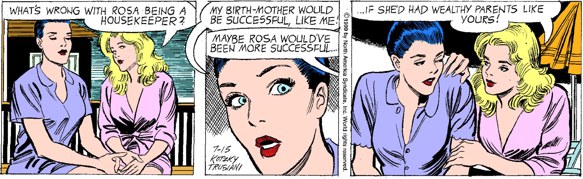 Eyelash OCR: ..IF SHED HAD WEALTHY PARENTS LIKE WHATS WRONG WITH ROSA BEING A HOUSEKEEPER ? MY BIRTH-MOTHER WOULD BE SUÇCESSFULLIKE ME! YOURS! MAYBE ROSA WOULDVE BEEN MORE SUCCESSFUL. 7-15 KOTZKY TRUSIÁNI ..IF SHED HAD WEALTHY PARENTS LIKE WHATS WRONG WITH ROSA BEING A HOUSEKEEPER ? MY BIRTH-MOTHER WOULD BE SUÇCESSFULLIKE ME! YOURS! MAYBE ROSA WOULDVE BEEN MORE SUCCESSFUL. 7-15 KOTZKY TRUSIÁNI