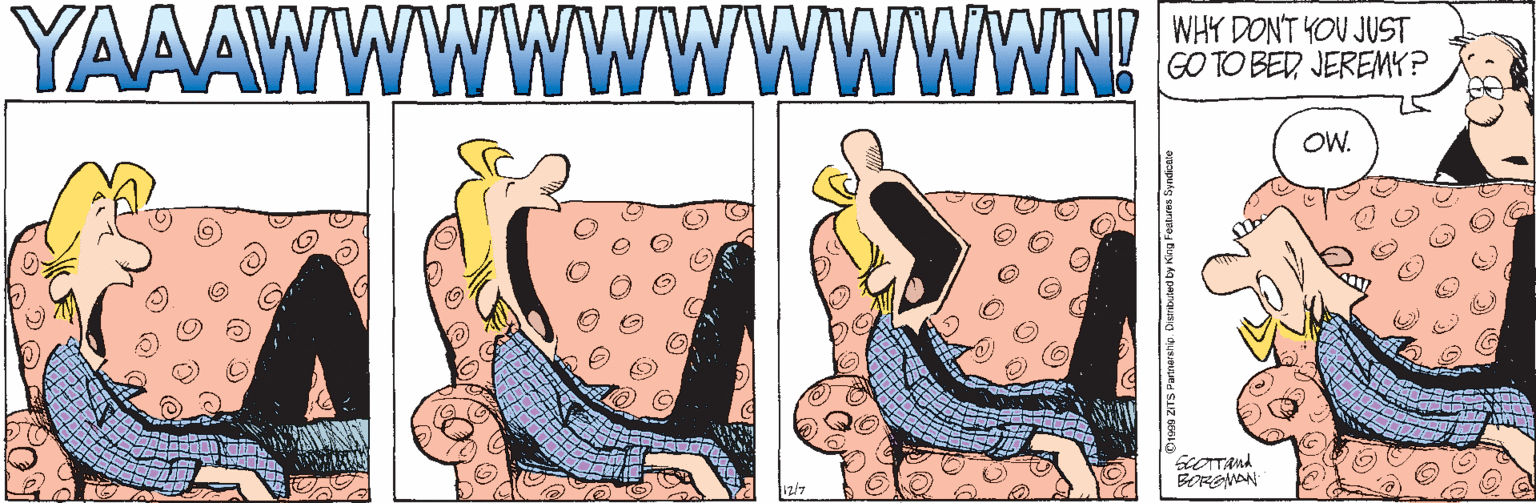 Line OCR: YAAAWWWWWWWWWWNI WHY DONT YOU JUST GO TO BEDJEREMY? OW. YAAAWWWWWWWWWWNI WHY DONT YOU JUST GO TO BEDJEREMY? OW.