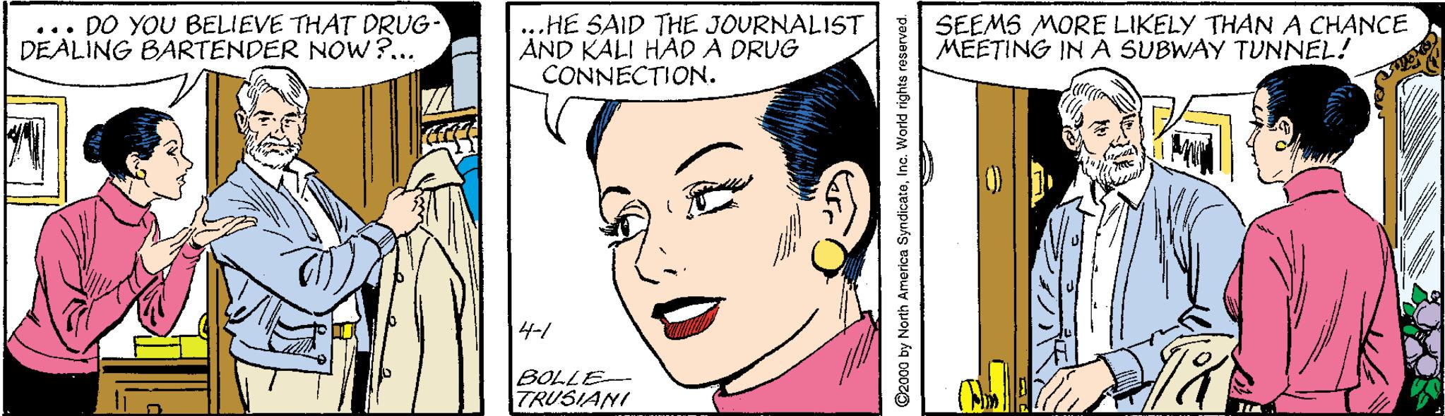 Facial expression OCR: ... DO YOU BELIEVE THAT DRUG- DEALING BARTENDER NOw?... ...HE SAID THE JOURNALIST AND KALI HAD A DRUG CONNECTION. SEEMS MORE LIKELY THAN A CHANCE MEETING IN A SUBWAY TUNNEL! M 4-/ BOLLE- TRUSIANI ... DO YOU BELIEVE THAT DRUG- DEALING BARTENDER NOw?... ...HE SAID THE JOURNALIST AND KALI HAD A DRUG CONNECTION. SEEMS MORE LIKELY THAN A CHANCE MEETING IN A SUBWAY TUNNEL! M 4-/ BOLLE- TRUSIANI