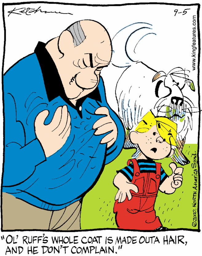 Interaction OCR: 9-5 "OL RUFF'S WHOLE COAT IS MADE OUTA HAIRAND HE DON'T COMPLAIN." 6. @zo00. NORTH Anerica Synd. www.kingfeatures.com 9-5 "OL RUFF'S WHOLE COAT IS MADE OUTA HAIRAND HE DON'T COMPLAIN." 6. @zo00. NORTH Anerica Synd. www.kingfeatures.com
