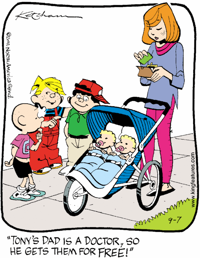 Sharing OCR: chan 9-7 "TONY'S DAD 1S A DOCTORSO HE GETS THEM FOR FREE!" ©2000NORTH AMer.ca Synd. www.kingfeatures.com chan 9-7 "TONY'S DAD 1S A DOCTORSO HE GETS THEM FOR FREE!" ©2000NORTH AMer.ca Synd. www.kingfeatures.com