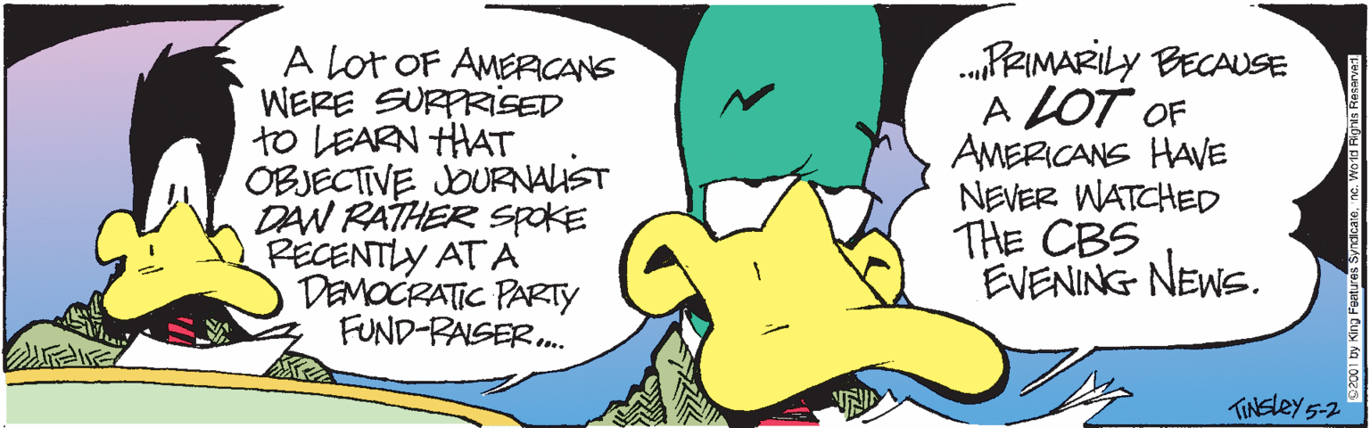 Clip art OCR: A Lot OF AMERICANS WERE SURPRIiSED to LEARN HHAT OBJECTIVE JOURNALIST DAN RATHER SspOKE RECENTLY ATA DEMOCRATIC PARTY FUND-PASER. „PRIMARILY BECAUSE A LOT OF AMERICANS HAVE NEVER WATCHED THE CBS EVENING NEWS. TINELEY 5-2 A Lot OF AMERICANS WERE SURPRIiSED to LEARN HHAT OBJECTIVE JOURNALIST DAN RATHER SspOKE RECENTLY ATA DEMOCRATIC PARTY FUND-PASER. „PRIMARILY BECAUSE A LOT OF AMERICANS HAVE NEVER WATCHED THE CBS EVENING NEWS. TINELEY 5-2