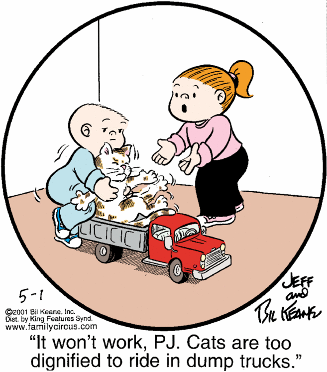 Gesture OCR: ??? JEFF and 5-1 ©2001 Bil KeaneInc. Dist. by King Features Synd. www.familycircus.com "It won't workPJ. Cats are too dignified to ride in dump trucks." ??? JEFF and 5-1 ©2001 Bil KeaneInc. Dist. by King Features Synd. www.familycircus.com "It won't workPJ. Cats are too dignified to ride in dump trucks."