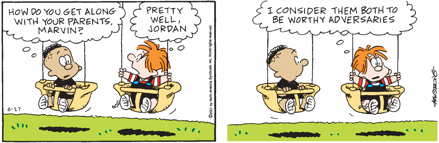 Line OCR: HOW DO YOU GET ALONG WITH YOUR PARENTSMARVIN? PRETTY WELLJORDAN I CONSIDER THEM BOTH TO BE WORTHY ADVERSARIES 6-27 HOW DO YOU GET ALONG WITH YOUR PARENTSMARVIN? PRETTY WELLJORDAN I CONSIDER THEM BOTH TO BE WORTHY ADVERSARIES 6-27