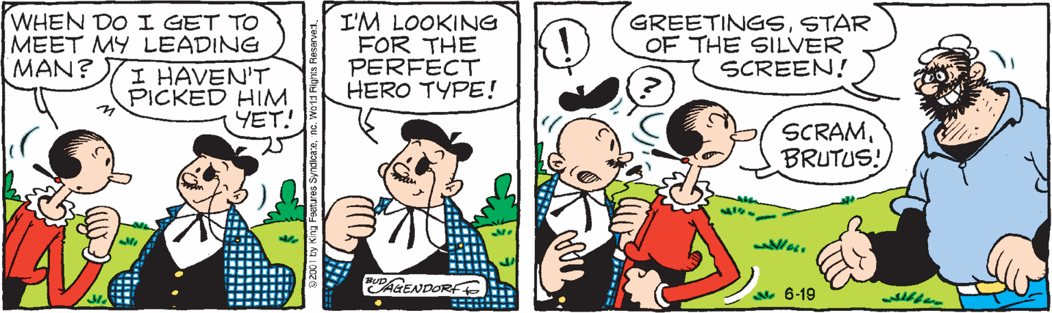 Cartoon OCR: WHEN DOI GET TO MEET MY LEADING I HAVEN'T PICKED HIM ???! I'M LOOKING FOR THE PERFECT HERO TYPE! GREETINGSSTAR OF THE SILVER SCREEN! MAN? SCRAMBRUTUS. AGENDORF A 6-19 WHEN DOI GET TO MEET MY LEADING I HAVEN'T PICKED HIM ???! I'M LOOKING FOR THE PERFECT HERO TYPE! GREETINGSSTAR OF THE SILVER SCREEN! MAN? SCRAMBRUTUS. AGENDORF A 6-19