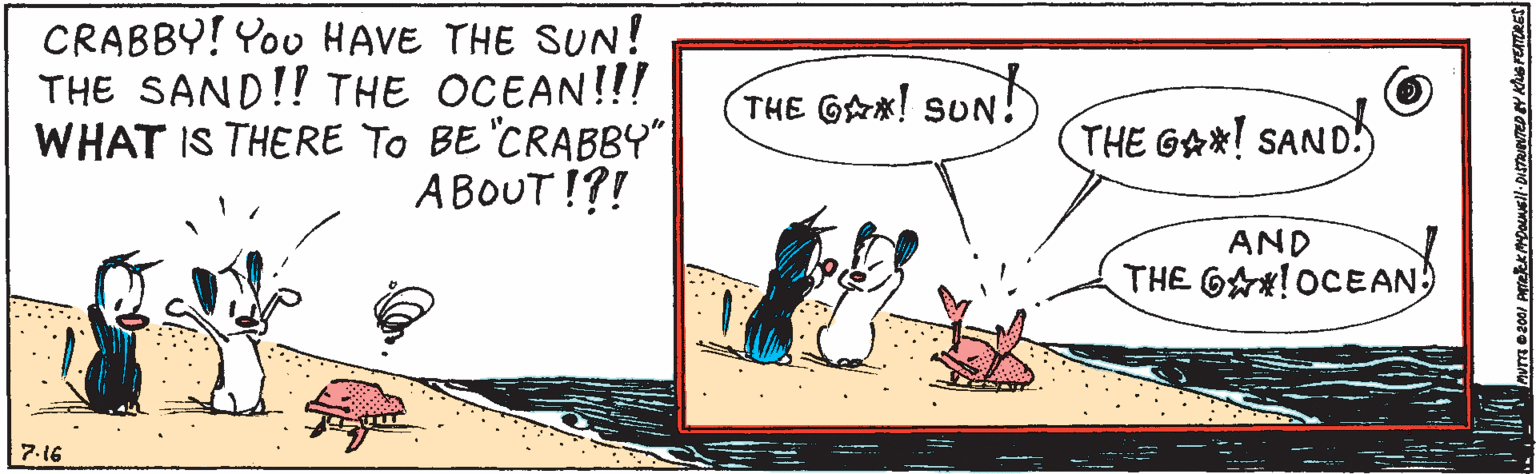 Parallel OCR: CRABBY! You HAVE THE SUN! THE SAND!! THE OCEAN!!! WHAT IS THERE TO BE "CRABBY“ABOUT !?! THE GAR! SUN! THE GAX! SAND! AND THE GA!OCEAN) 7.16 CRABBY! You HAVE THE SUN! THE SAND!! THE OCEAN!!! WHAT IS THERE TO BE "CRABBY“ABOUT !?! THE GAR! SUN! THE GAX! SAND! AND THE GA!OCEAN) 7.16