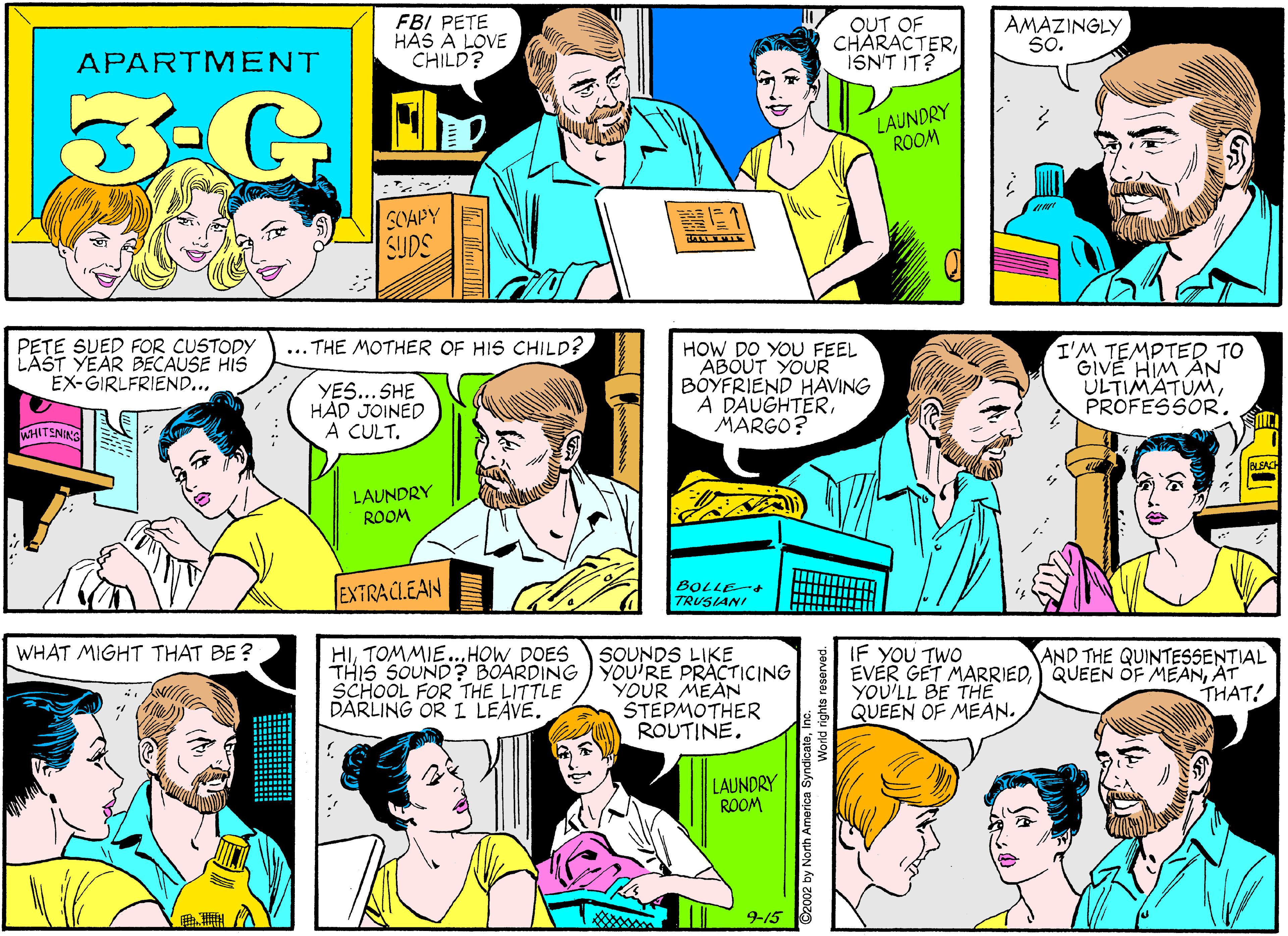 Product OCR: FBI PETE HAS A LOVE CHILD? OUT OF CHARACTERISNT IT? AMAZINGLY So. APARTMENT 3-G LAUNDRY ROOM SCIAPY SUDS PETE SUED FOR CUSTODY LAST YEAR BECAUSE HIS EX-GIRLFRIEND... ... THE MOTHER OF HIS CHILD? YES...SHE HAD JOINED A CULT. HOW DO YOU FEEL ABOUT YOUR BOYFRIEND HAVING A DAUGHTERMARGO? I'M TEMPTED TO GIVE HIM AN ULTIMATUMPROFESSOR . WHITSNIKS LAUNDRY ROOM EXTRACLEAN BOLLE+ TRUSIANI WHAT MIGHT THAT BE ? HITOMMIE..HOW DOES IF YOU TWO EVÉR GET MARRIEDAT YOU'LL BE THE QUEEN OF MEAN. AND THE QUINTESSENTIAL SOUNDS LIKE THIS SOUND? BOARDING YOU'RE PRACTICING YOUR MEAN STEPMOTHER ROUTINE. SCHOOL FOR THE LITTLE DARLING OR I LEAVE. THAT! LAUNDRY ROOM 9-15 02 by North America FBI PETE HAS A LOVE CHILD? OUT OF CHARACTERISNT IT? AMAZINGLY So. APARTMENT 3-G LAUNDRY ROOM SCIAPY SUDS PETE SUED FOR CUSTODY LAST YEAR BECAUSE HIS EX-GIRLFRIEND... ... THE MOTHER OF HIS CHILD? YES...SHE HAD JOINED A CULT. HOW DO YOU FEEL ABOUT YOUR BOYFRIEND HAVING A DAUGHTERMARGO? I'M TEMPTED TO GIVE HIM AN ULTIMATUMPROFESSOR . WHITSNIKS LAUNDRY ROOM EXTRACLEAN BOLLE+ TRUSIANI WHAT MIGHT THAT BE ? HITOMMIE..HOW DOES IF YOU TWO EVÉR GET MARRIED) QUEEN OF MEANAT YOU'LL BE THE QUEEN OF MEAN. AND THE QUINTESSENTIAL SOUNDS LIKE THIS SOUND? BOARDING YOU'RE PRACTICING YOUR MEAN STEPMOTHER ROUTINE. SCHOOL FOR THE LITTLE DARLING OR I LEAVE. THAT! LAUNDRY ROOM 9-15 02 by North America