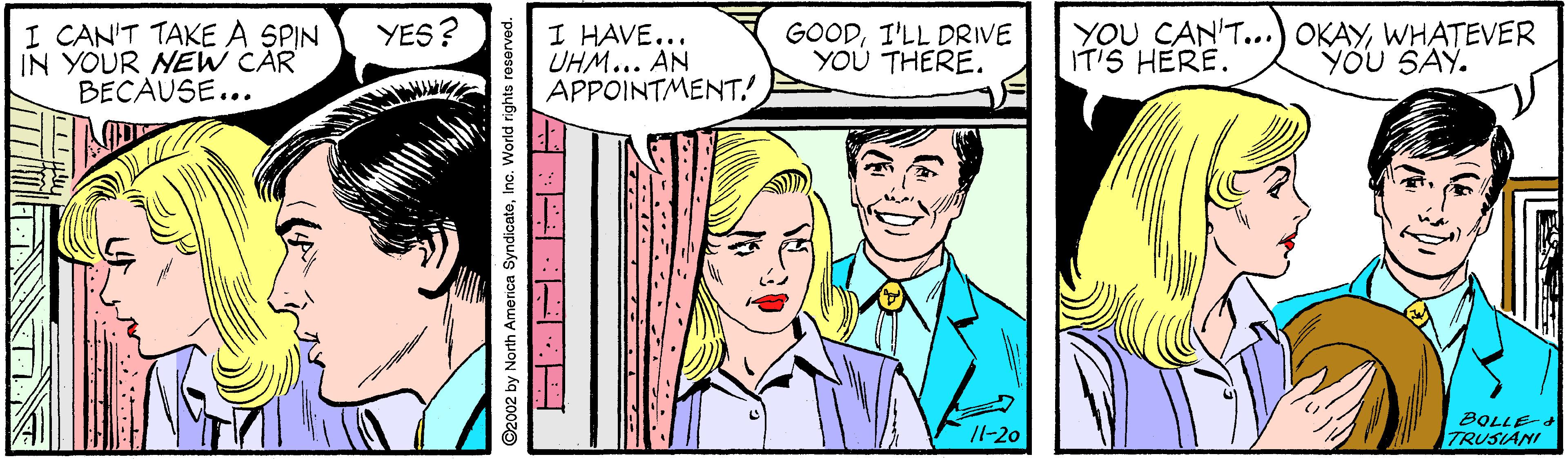 Gesture OCR: I CAN'T TAKE A SPIN IN YOUR NEW CAR BECAUSE... YOU CAN'T...) OKAYWHATEVER IT'S HERE. YES? I HAVE... UHM... AN APPOINTMENT.! GOODI'LL DRIVE ??? THERE. YOU SAY. BOLLE- TRUSIANI /1-20 ©2002 by North America SyndicateInc. World rights roserved. I CAN'T TAKE A SPIN IN YOUR NEW CAR BECAUSE... YOU CAN'T...) OKAYWHATEVER IT'S HERE. YES? I HAVE... UHM... AN APPOINTMENT.! GOODI'LL DRIVE ??? THERE. YOU SAY. BOLLE- TRUSIANI /1-20 ©2002 by North America SyndicateInc. World rights roserved.