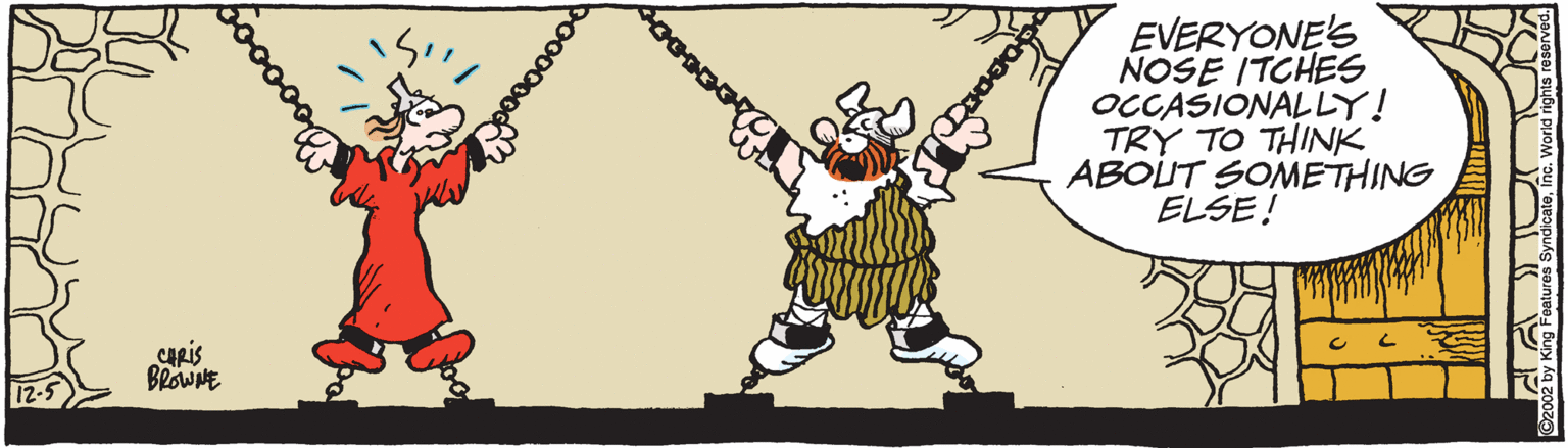 Illustration OCR: EVERYONE'S NOSE ITCHES OCCASIONALLY! TRY TO THINK ABOLUT SOMETHING ELSE! CARIS BROWHE 12-5 EVERYONE'S NOSE ITCHES OCCASIONALLY! TRY TO THINK ABOLUT SOMETHING ELSE! CARIS BROWHE 12-5