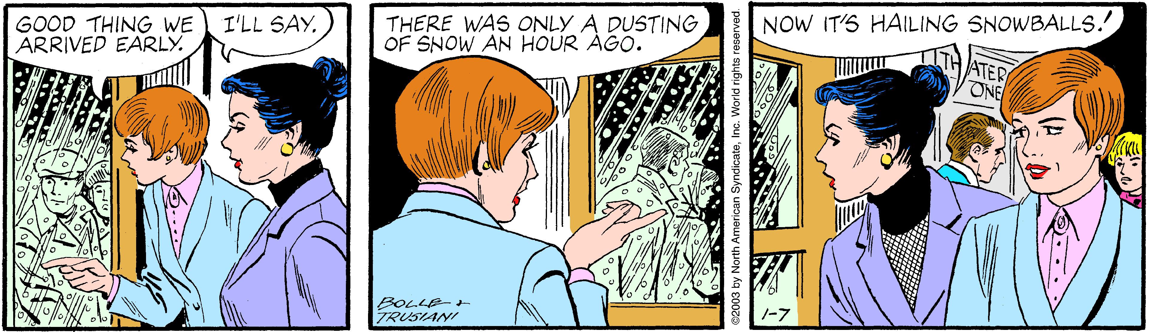 Drawing OCR: NOW IT'S HAILING SNOWBALLS. THERE WAS ONLY A DUSTING OF SNOW AN HOUR ÀGO. I'LL SAY. GOOD THING WE ARRIVED EARLY. ATER ONE BOLLE- TRUSIANI NOW IT'S HAILING SNOWBALLS. THERE WAS ONLY A DUSTING OF SNOW AN HOUR ÀGO. I'LL SAY. GOOD THING WE ARRIVED EARLY. ATER ONE BOLLE- TRUSIANI