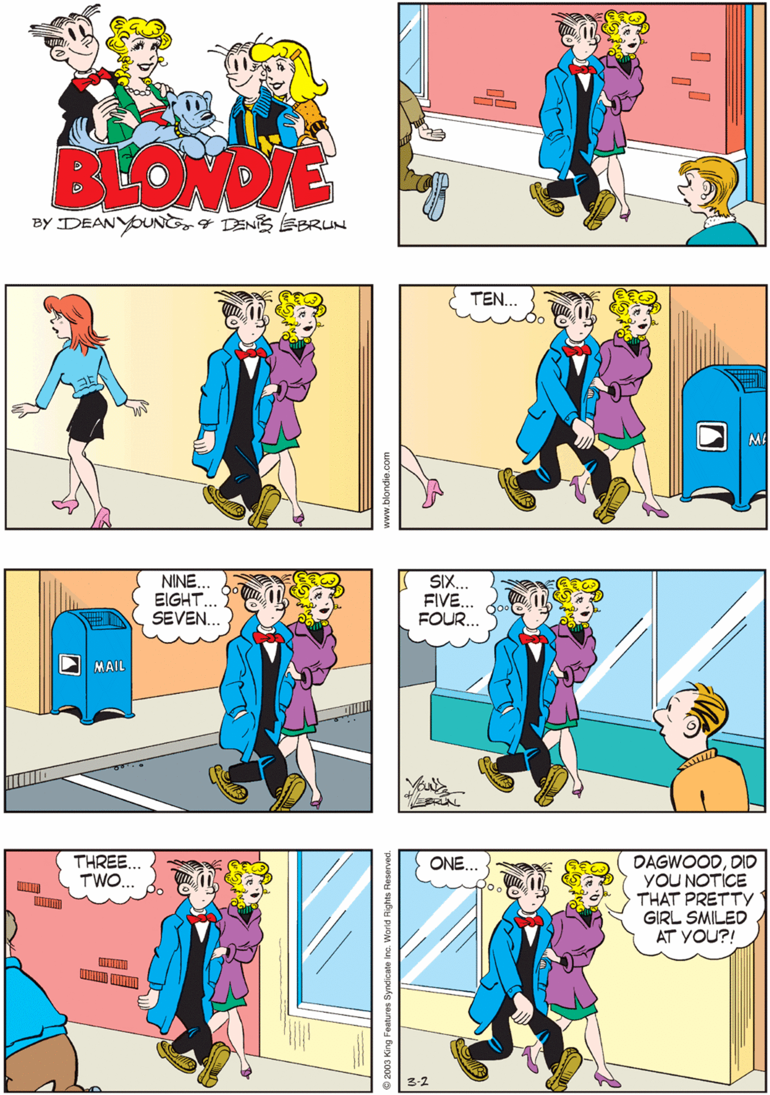 Electric blue OCR: BLONDE BY DEANYOUN4 DENS EBRUN NINE. EIGHT.. SEVEN.. TEN... MAIL SIX. FIVE.. FOUR.. THREE. TWO. DAGWOODDID YOU NOTICE THAT PRETTY GIRL SMILED AT YOU?! ONE.. Syndicate Inc. Worid Rights Reserve www.blondie.com BLONDE BY DEANYOUN4 DENS EBRUN NINE. EIGHT.. SEVEN.. TEN... MAIL SIX. FIVE.. FOUR.. THREE. TWO. DAGWOODDID YOU NOTICE THAT PRETTY GIRL SMILED AT YOU?! ONE.. Syndicate Inc. Worid Rights Reserve www.blondie.com