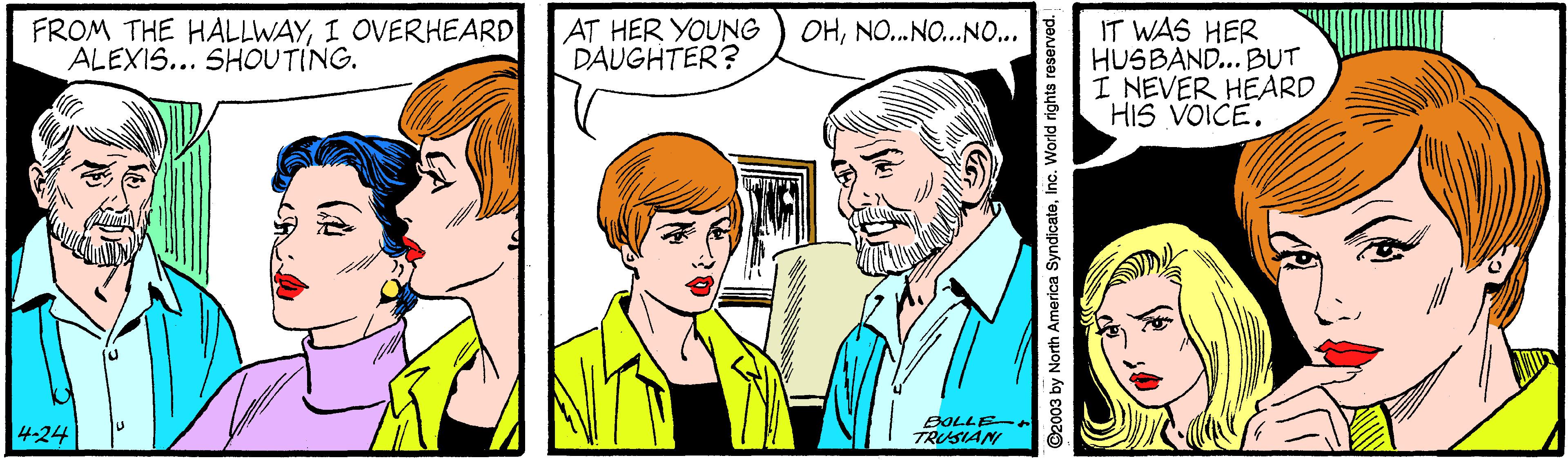 Jaw OCR: OHNO.NO...NO... IT WAS HER HUSBAND... BUT I NEVER HEARD HIS VOICE. FROM THE HALLWAYI OVERHEARD ALEXIS... SHOUTING. AT HER YOUNG DAUGHTER? 4-24 BOLLE- TRUSIAN OHNO.NO...NO... IT WAS HER HUSBAND... BUT I NEVER HEARD HIS VOICE. FROM THE HALLWAYI OVERHEARD ALEXIS... SHOUTING. AT HER YOUNG DAUGHTER? 4-24 BOLLE- TRUSIAN