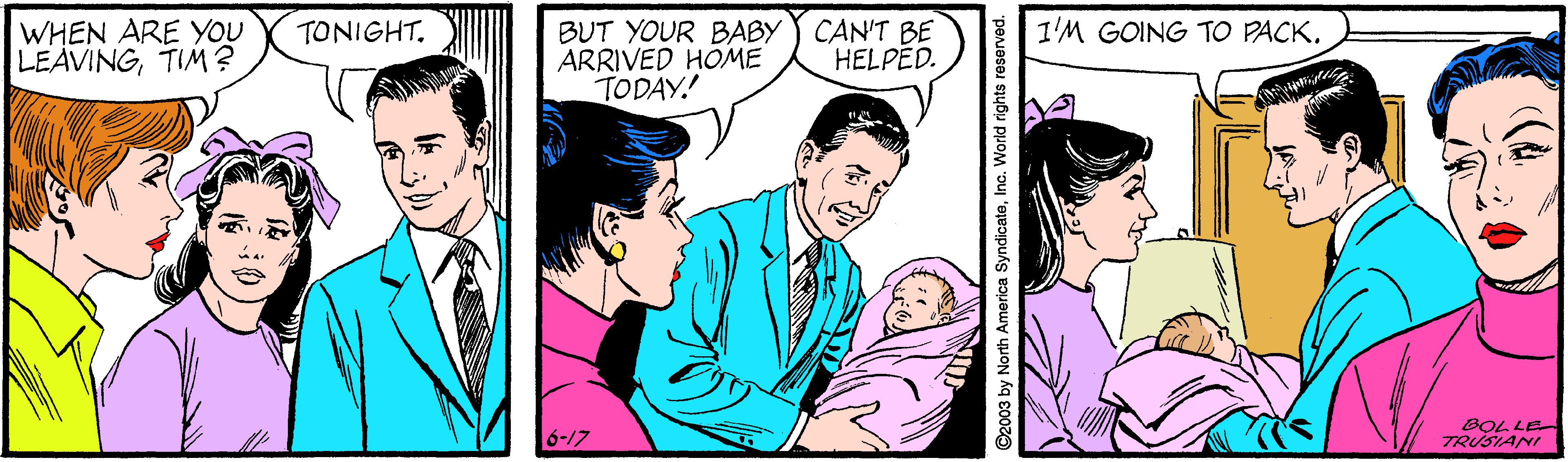 Art OCR: BUT YOUR BABY CAN'T BE ARRIVED HOME TODAY! 1'M GOING TO PACK. WHEN ARE YOU LEAVINGTIM ? TONIGHT. HELPED. 6-17 BOL LE TRUSIANI 3 by North America Syndio BUT YOUR BABY CAN'T BE ARRIVED HOME TODAY! 1'M GOING TO PACK. WHEN ARE YOU LEAVINGTIM ? TONIGHT. HELPED. 6-17 BOL LE TRUSIANI 3 by North America Syndio