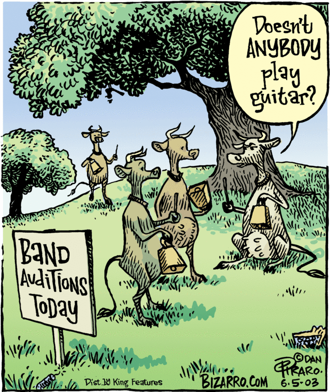 Grass OCR: Doesn't ANYBODY play guitar? BAND AudiTiONS Topay ©DAN RARO. BIZARRO.COM 6.5-03 le Dist King Features Doesn't ANYBODY play guitar? BAND AudiTiONS Topay ©DAN RARO. BIZARRO.COM 6.5-03 le Dist King Features