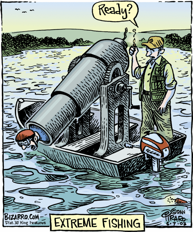 Drawing OCR: Ready? PEARO DAN BIZARRO.COM- Dist.W King Features EXTREME FISHING 6.7.03 Ready? PEARO DAN BIZARRO.COM- Dist.W King Features EXTREME FISHING 6.7.03