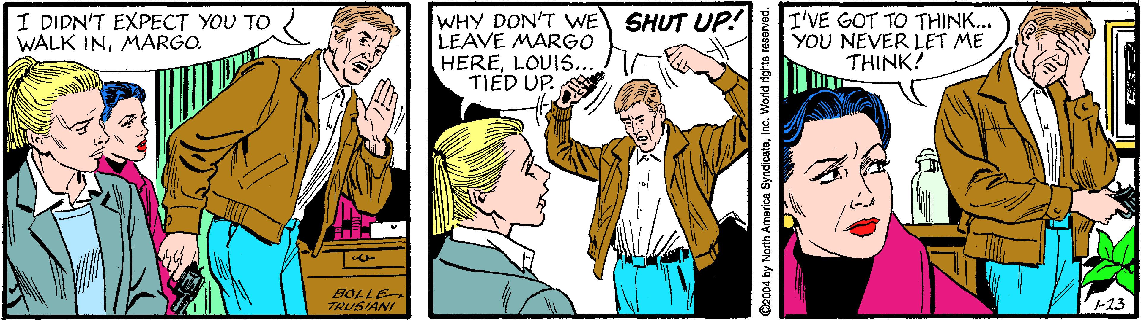Gesture OCR: WHY DON'T WE SHUT UP! LEAVE MARGO HERELOUI5... TIED UP. I DIDN'T EXPECT YOU TO WALK INMARGO. I'VE GOT TO THINK... YOU NEVER LET ME THINK? BOLLE- TRUBIANI -13 ©2004 by North America SyndicateInc. World rights reserver WHY DON'T WE SHUT UP! LEAVE MARGO HERELOUI5... TIED UP. I DIDN'T EXPECT YOU TO WALK INMARGO. I'VE GOT TO THINK... YOU NEVER LET ME THINK? BOLLE- TRUBIANI -13 ©2004 by North America SyndicateInc. World rights reserver