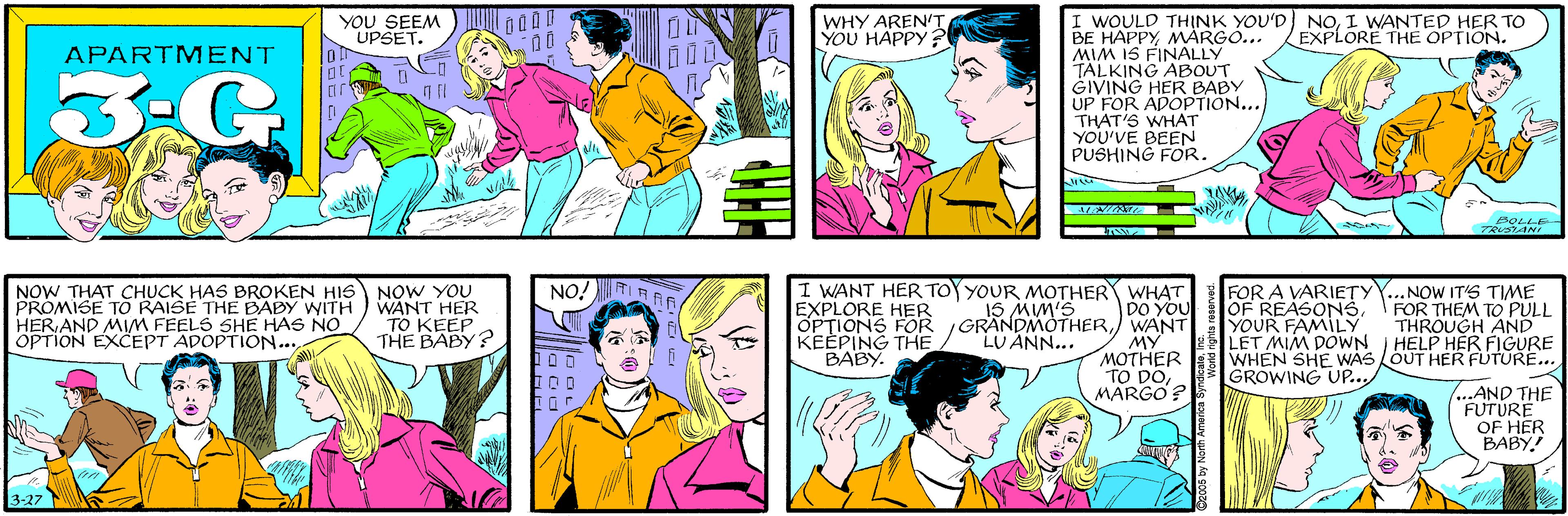 Organism OCR: YOU SEEM UPSET. WHY ARENT YOU HAPPY? APARTMENT 3-G ar I WOULD THINK YOU'D) NOI WANTED HER TO BE HAPPYMÄRGO... MIM IS FINALLY TALKING ABOUT GIVING HER BABY ÚP FOR ÁDOPTION... THAT'S WHAT YOU'VE BEEN PUSHING FOR. NOW THAT CHUCK HAS BROKEN HIS NOW YOU PROMISE TO RAISE THE BABY WITH HERAND MIM FEELS SHE HAS NO OPTION EXCEPT ADOPTION... WANT HER TO KEEP THE BABY? EXPLORE THE OPTION. BOLLE TRUSIANI 3-27 NO! FTIAAA I WANT HER TOY YOUR MOTHER WHAT DO YOU GRANDMOTHERWANT MY MOTHER TO DOMARGO? FOR A VARIETY OF REASONsYOUR FAMILY LET MIM DOWN HELP HÉR FIGURE WHEN SHE WAS LOUT HER FUTURE... GROWING UP... EXPLORE HER OPTIONS FOR KEEPING THE BABY .NOW IT'S TIME FOR THEM TO PULL THROUGH AND 15 MM'S LU ANN... ...AND THE FUTURE OF HER BABY! O OL a Co YOU SEEM UPSET. WHY ARENT YOU HAPPY? APARTMENT 3-G ar I WOULD THINK YOU'D) NOI WANTED HER TO BE HAPPYMÄRGO... MIM IS FINALLY TALKING ABOUT GIVING HER BABY ÚP FOR ÁDOPTION... THAT'S WHAT YOU'VE BEEN PUSHING FOR. NOW THAT CHUCK HAS BROKEN HIS NOW YOU PROMISE TO RAISE THE BABY WITH HERAND MIM FEELS SHE HAS NO OPTION EXCEPT ADOPTION... WANT HER TO KEEP THE BABY? EXPLORE THE OPTION. BOLLE TRUSIANI 3-27 NO! FTIAAA I WANT HER TOY YOUR MOTHER WHAT DO YOU GRANDMOTHERWANT MY MOTHER TO DOMARGO? FOR A VARIETY OF REASONsYOUR FAMILY LET MIM DOWN HELP HÉR FIGURE WHEN SHE WAS LOUT HER FUTURE... GROWING UP... EXPLORE HER OPTIONS FOR KEEPING THE BABY .NOW IT'S TIME FOR THEM TO PULL THROUGH AND 15 MM'S LU ANN... ...AND THE FUTURE OF HER BABY! O OL a Co