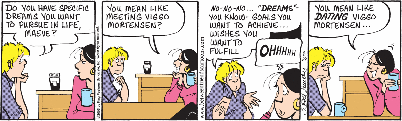 Font OCR: DO You HAVE SPECIFIC DREAMS YOu WANT TO PURSUE IN LIFEMAEVE? No-NO -NO... "DREAMS"- You KNOW- GOALS YOU WANT TO ACHIEVE... WISHES You WANT TO FULFILL YOu MEAN LIKE DATING VIG60 MORTENSEN ... You MEAN LIKE MEETING VI660 MORTENSEN? OHHHH www.betweenfriendsca Sell Rudy i DO You HAVE SPECIFIC DREAMS YOu WANT TO PURSUE IN LIFEMAEVE? No-NO -NO... "DREAMS"- You KNOW- GOALS YOU WANT TO ACHIEVE... WISHES You WANT TO FULFILL YOu MEAN LIKE DATING VIG60 MORTENSEN ... You MEAN LIKE MEETING VI660 MORTENSEN? OHHHH www.betweenfriendsca Sell Rudy i