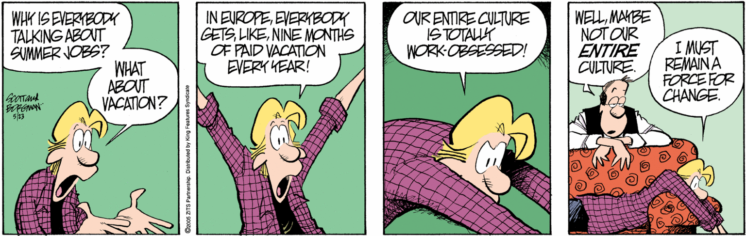 Purple OCR: WHK IS EVERYBODY TALKING ABOUT SUMMER JOBS? WHAT ABOUT VACATION? IN EUROPEEVERKBODK GETSNINE MONTHS OF PAID VACATION EVERY HEAR! OURENTIRE CULTURE ISTOTALY WORK-OBSESSED! WELLMAYBE NOT OUR ENTIRE CULTURE. I MUST REMAINA FORCE FOR CHANGE. 5/13 WHK IS EVERYBODY TALKING ABOUT SUMMER JOBS? WHAT ABOUT VACATION? IN EUROPEEVERKBODK GETSNINE MONTHS OF PAID VACATION EVERY HEAR! OURENTIRE CULTURE ISTOTALY WORK-OBSESSED! WELLMAYBE NOT OUR ENTIRE CULTURE. I MUST REMAINA FORCE FOR CHANGE. 5/13