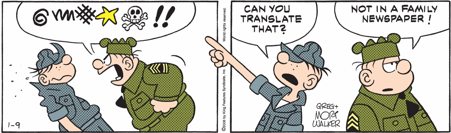 Happy OCR: CAN YOU TRANSLATE THAT? NOT IN A FAMILY NEWSPAPER! GREG+ MOR WALKER |-9 CAN YOU TRANSLATE THAT? NOT IN A FAMILY NEWSPAPER! GREG+ MOR WALKER |-9