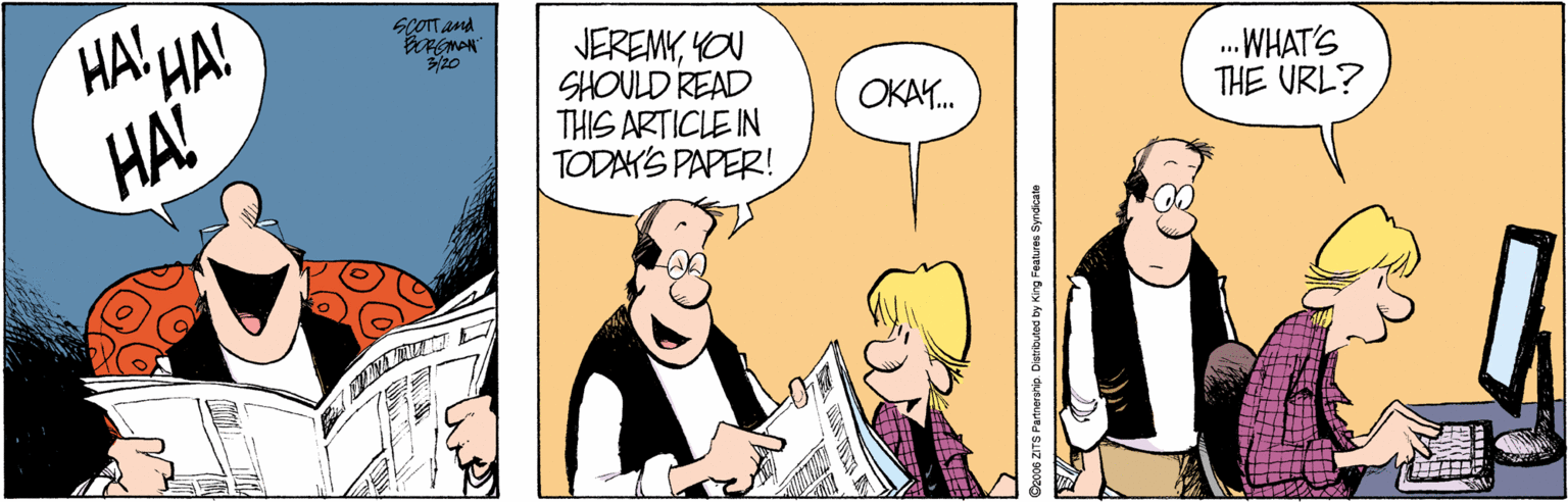 Parallel OCR: ?? HA!HA! ?? SCOTT and JEREMYYON SHOULD READ THIS ARTICLE IN TODAY'S PAPER! 20 ..WHAT'S THE URL? OKAY. s ZITS Partnership. Distributed by King Features Syndicate ?? HA!HA! ?? SCOTT and JEREMYYON SHOULD READ THIS ARTICLE IN TODAY'S PAPER! 20 ..WHAT'S THE URL? OKAY. s ZITS Partnership. Distributed by King Features Syndicate