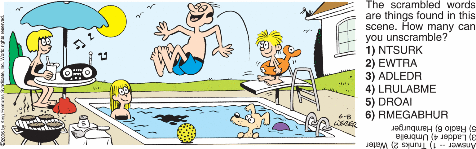 Drawing OCR: The scrambled words are things found in this scene. How many can you unscramble? 1) NTSURK 2) EWTRA 3) ADLEDR 4) LRULABME 5) DROAI 6) RMEGABHUR 6-8 WEBER 5) Radio 6) Hamburger 3) Ladder 4) Umbrella Answer 1) Trunks 2) Water The scrambled words are things found in this scene. How many can you unscramble? 1) NTSURK 2) EWTRA 3) ADLEDR 4) LRULABME 5) DROAI 6) RMEGABHUR 6-8 WEBER 5) Radio 6) Hamburger 3) Ladder 4) Umbrella Answer 1) Trunks 2) Water
