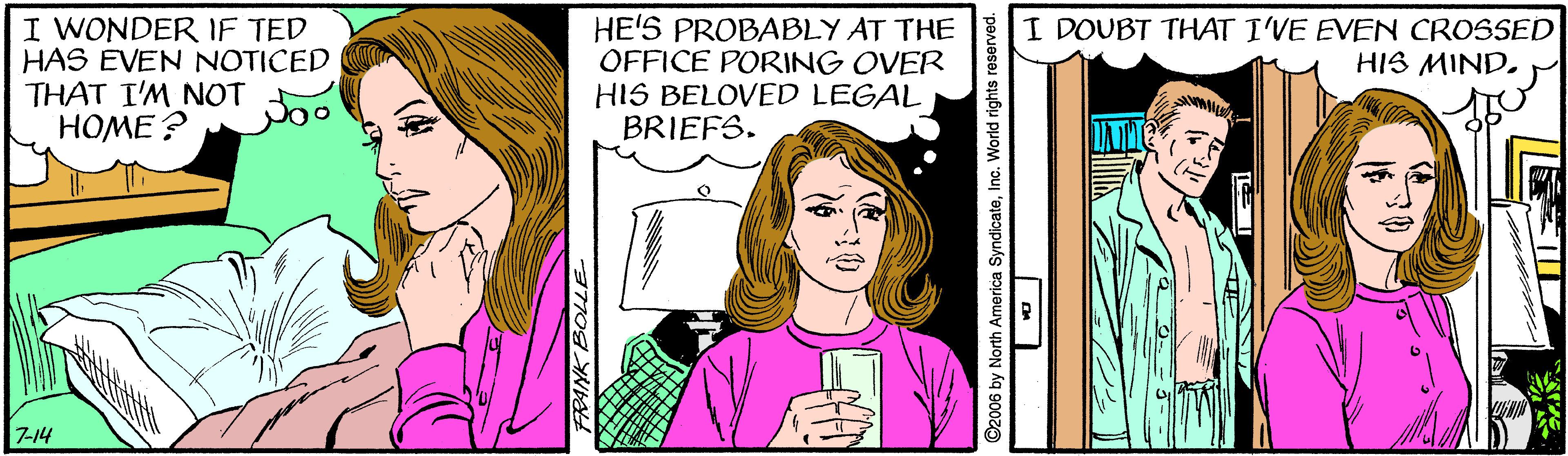 Line OCR: I WONDER IF TED HAS EVEN NOTICED THAT I'M NOT HOME ? HE'S PROBABLY AT THE OFFICE PORING OVER HIS BELOVED LEGAL BRIEFS. I DOUBT THAT I'VE EVEN CROSSED HIS MIND. 7-14 I WONDER IF TED HAS EVEN NOTICED THAT I'M NOT HOME ? HE'S PROBABLY AT THE OFFICE PORING OVER HIS BELOVED LEGAL BRIEFS. I DOUBT THAT I'VE EVEN CROSSED HIS MIND. 7-14