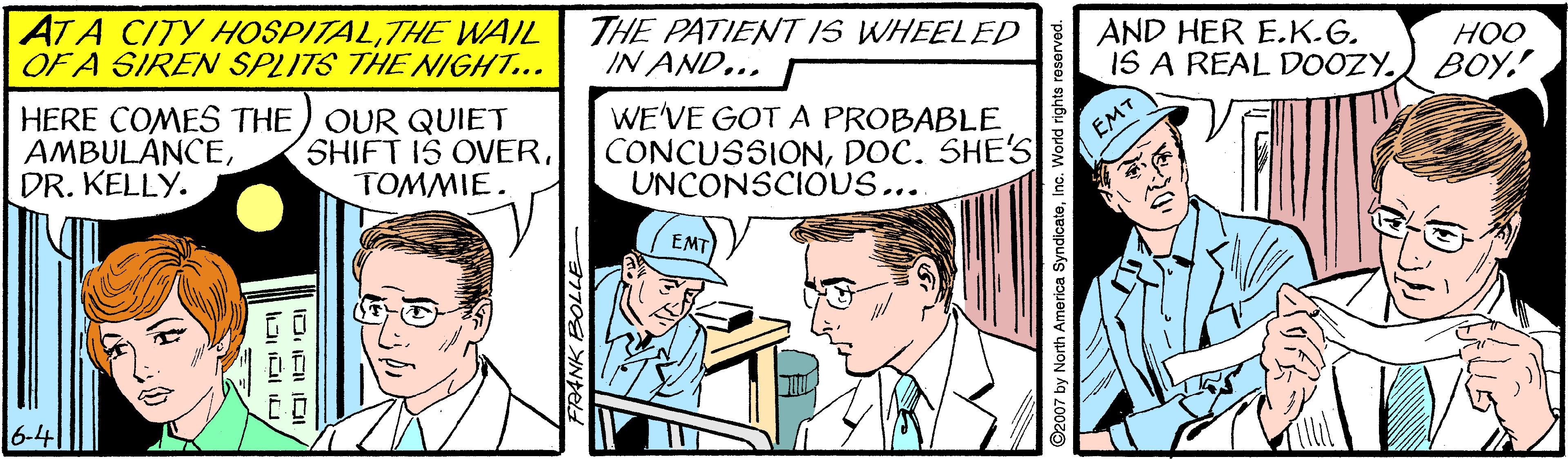 Art OCR: ATA CITY HOSPITALTHE WAIL OF A SIREN SPLITS THE NIGHT... THE PATIENT IS WHEELED IN AND... AND HER E.K.G. IS A REAL DOOZY.) BOY. HOO HERE COMES THE) OUR QUIET AMBULANCEDR. KELLY. SHIFT IS OVERTOMMIE. WE'VE GOT A PROBABLE CONCUSSIONDOC. SHE'S UNCONSCIOUS... EMT EMT) ATA CITY HOSPITALTHE WAIL OF A SIREN SPLITS THE NIGHT... THE PATIENT IS WHEELED IN AND... AND HER E.K.G. IS A REAL DOOZY.) BOY. HOO HERE COMES THE) OUR QUIET AMBULANCEDR. KELLY. SHIFT IS OVERTOMMIE. WE'VE GOT A PROBABLE CONCUSSIONDOC. SHE'S UNCONSCIOUS... EMT EMT)