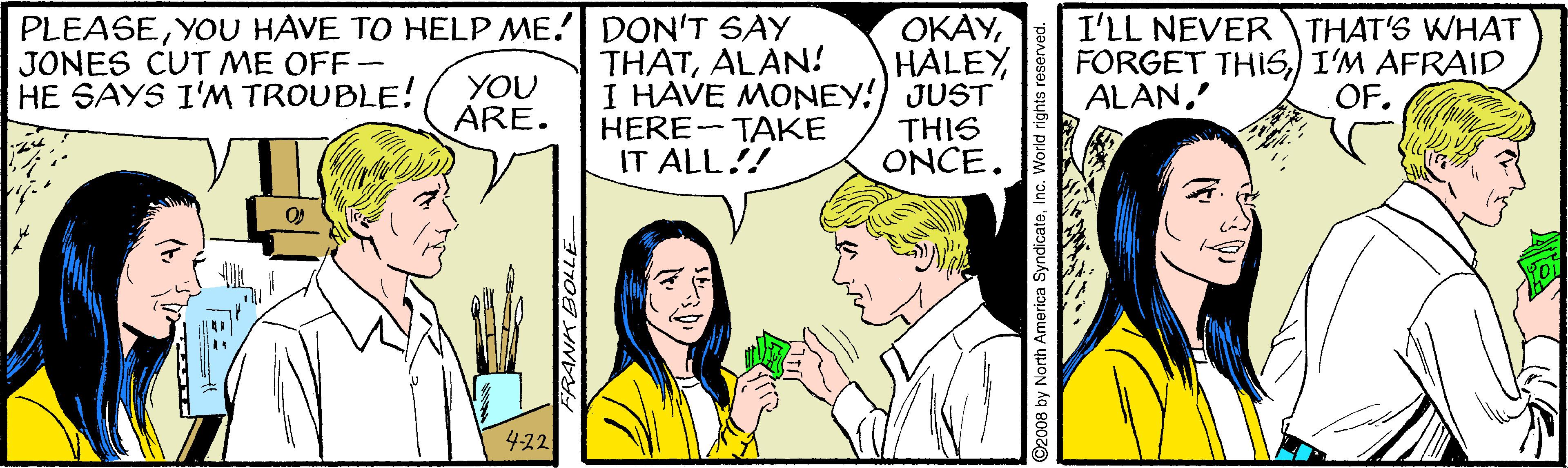 Finger OCR: PLEASEYOU HAVE TO HELP ME. DON'T SAY JONES CUT ME OFF- HE SAYS I'M TROUBLE! THATALAN! I HAVE MONEY! JUST HERE- TAKE IT ALL!! OKAYHALEY I'LL NEVER THAT'S WHAT FORGET THIS) I'M AFRAID ALANYOU ARE. OF. THIS ONCE. 422 PLEASEYOU HAVE TO HELP ME. DON'T SAY JONES CUT ME OFF- HE SAYS I'M TROUBLE! THATALAN! I HAVE MONEY! JUST HERE- TAKE IT ALL!! OKAYHALEY I'LL NEVER THAT'S WHAT FORGET THIS) I'M AFRAID ALANYOU ARE. OF. THIS ONCE. 422