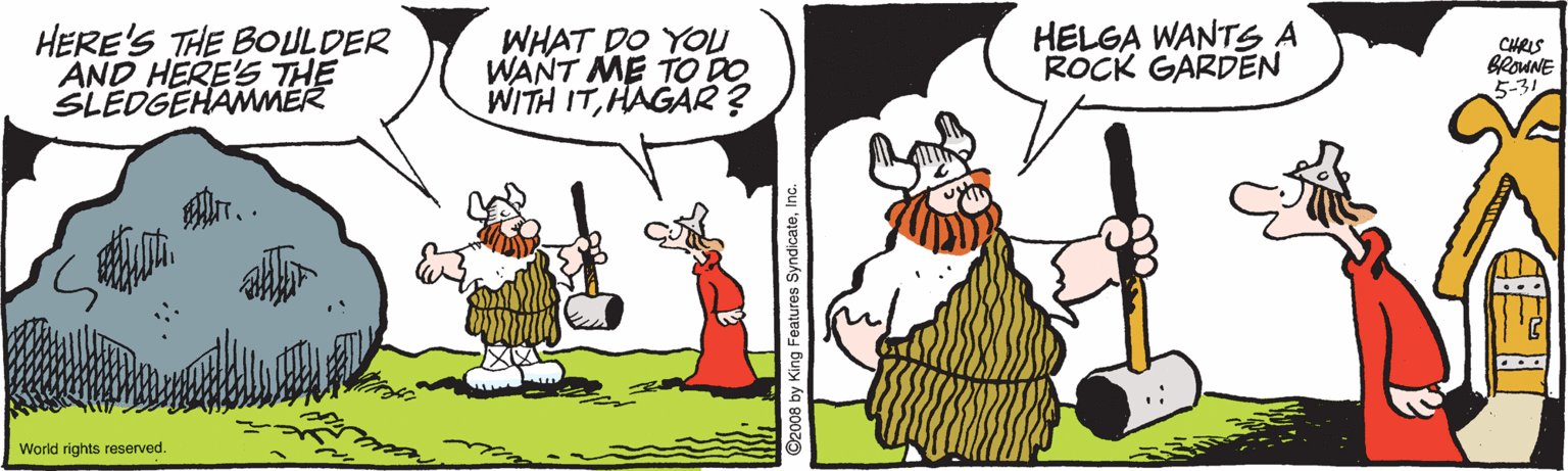 Gesture OCR: HERE'S THE BOULDER AND HERE'S THE SLEDGEHAMMER WHAT DO YOU WANT ME TO DO WITH ITHAGAR ? HELGA WANTS A ROCK GARDEN CHRIS BROUNE 5-31 World rights reserved. HERE'S THE BOULDER AND HERE'S THE SLEDGEHAMMER WHAT DO YOU WANT ME TO DO WITH ITHAGAR ? HELGA WANTS A ROCK GARDEN CHRIS BROUNE 5-31 World rights reserved.